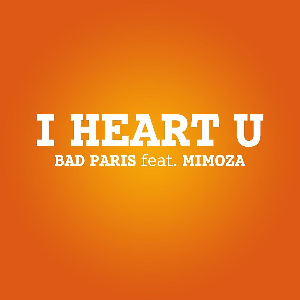 Bad Paris - I Heart U (Bad Paris Deep House RMX)