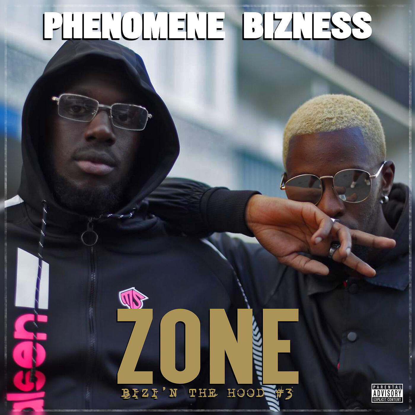Phénomène Bizness - Zone (Bizi'N the Hood #3)