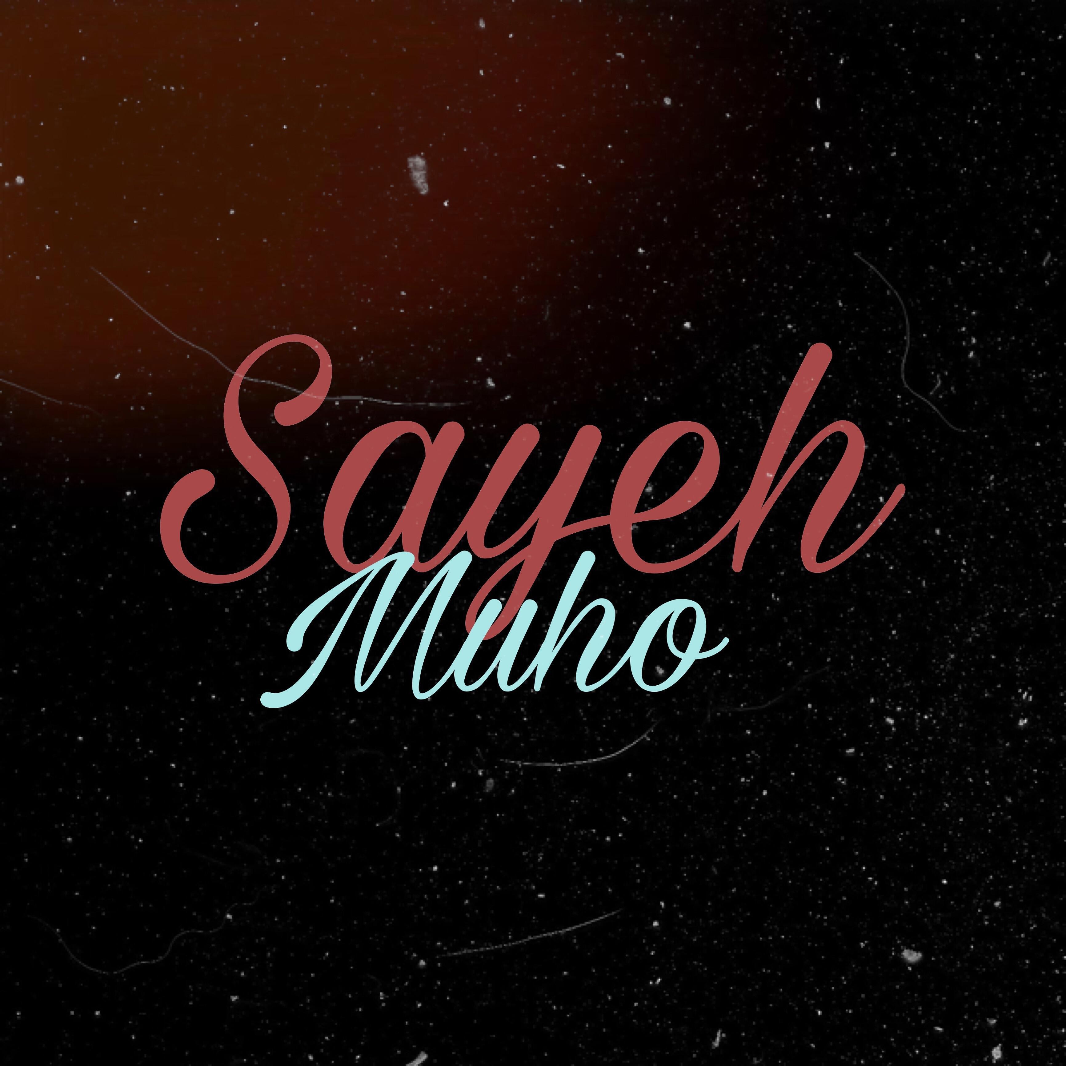 Muho - Sayeh