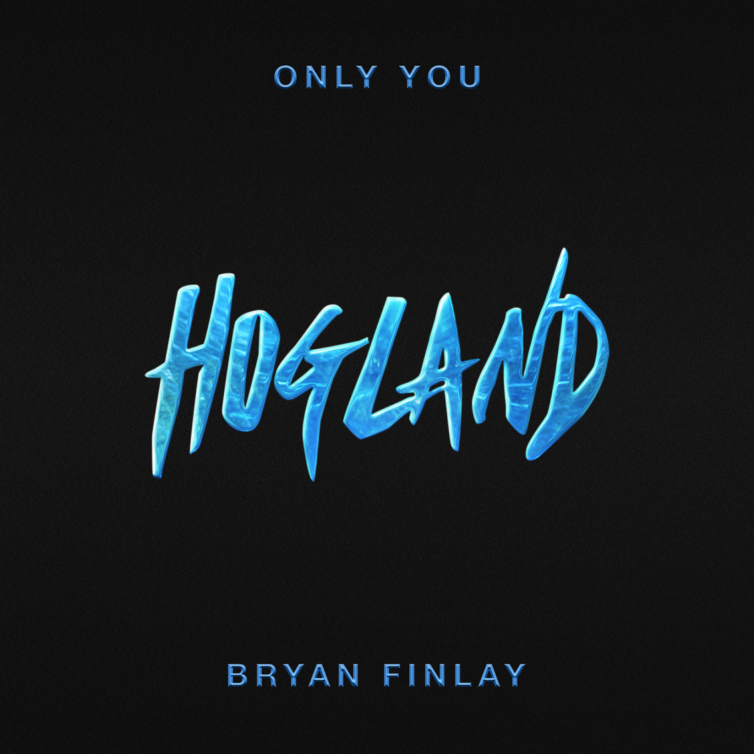 Hogland - Only You