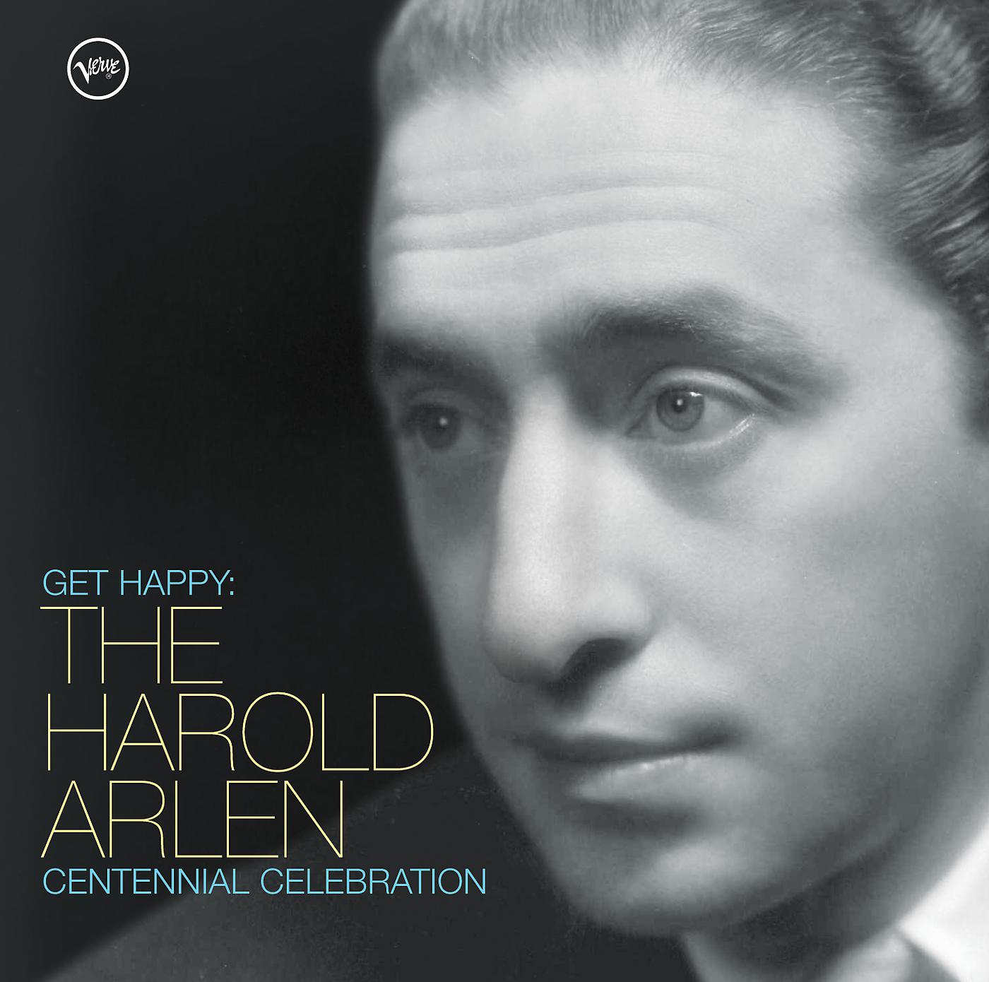 Постер альбома Get Happy: The Harold Arlen Centennial Celebration