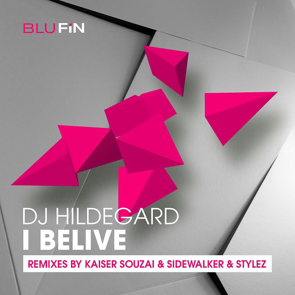 Постер альбома I Believe -The Remixes