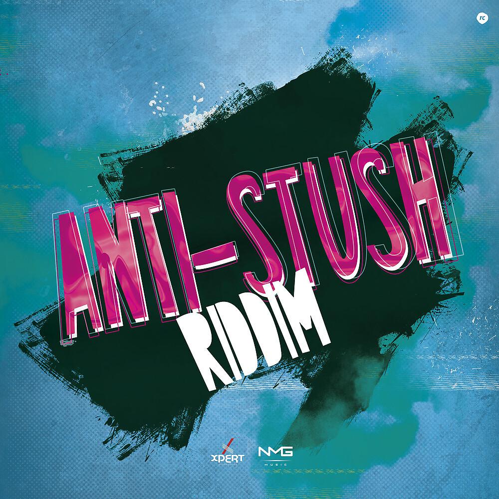 Постер альбома Anti-Stush Riddim