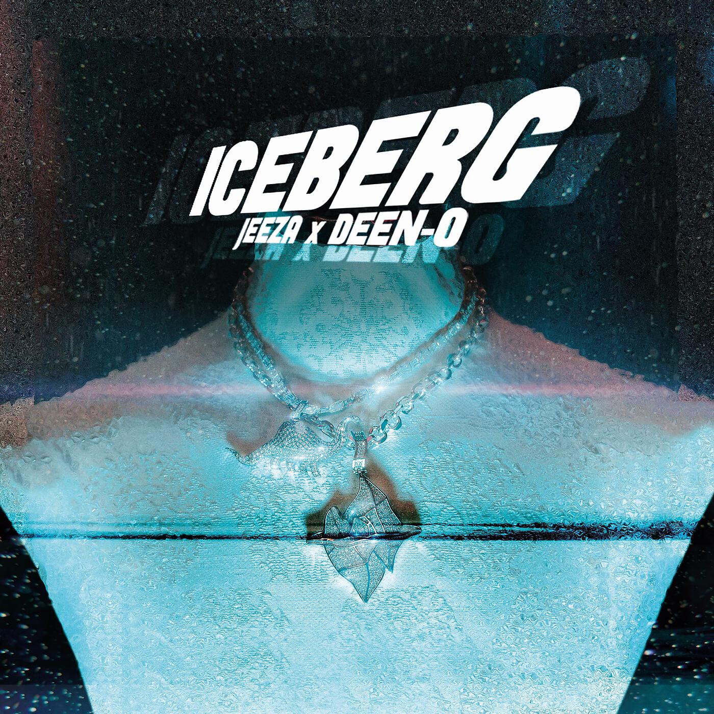 JEEZA - ICEBERG