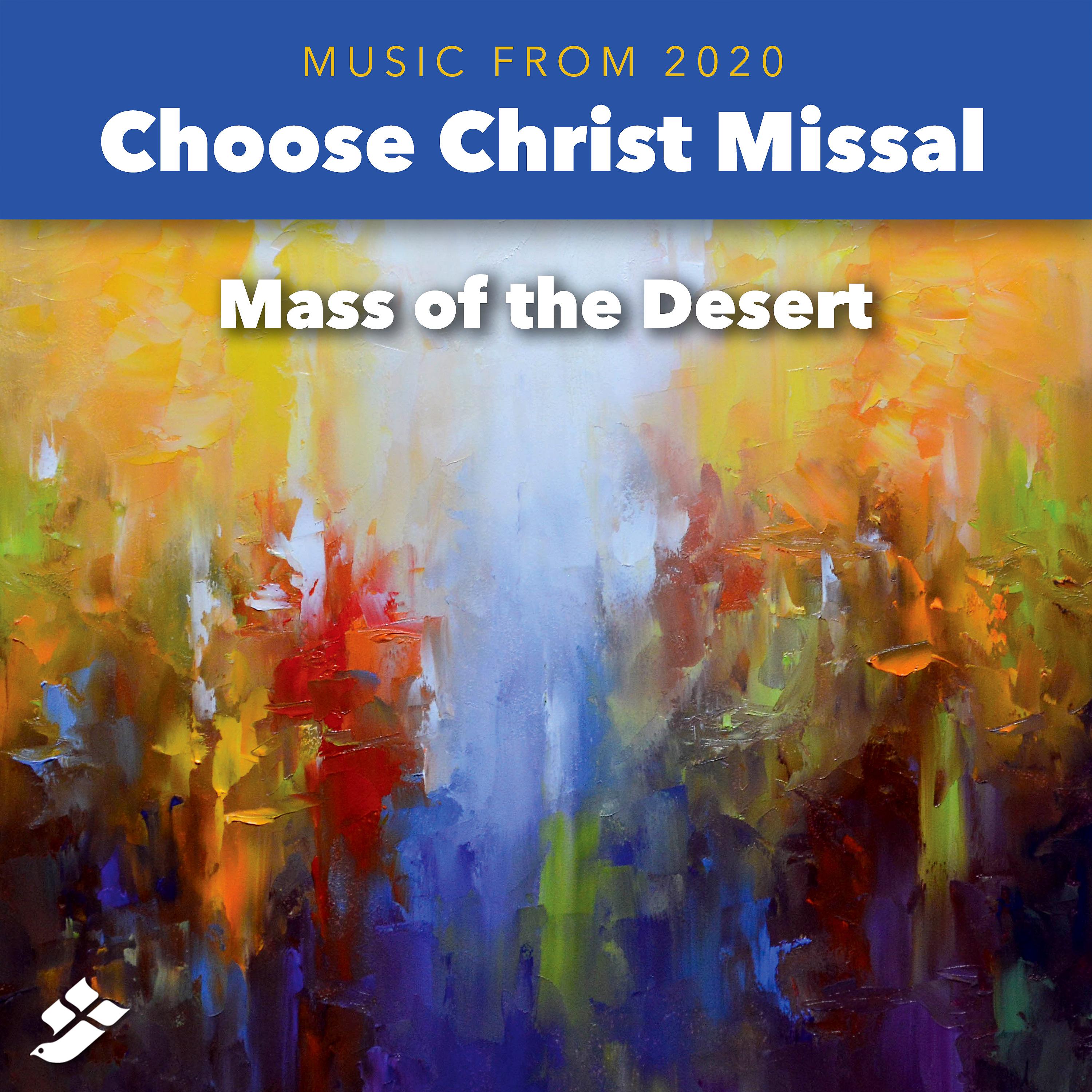 Постер альбома Choose Christ 2020: Mass of the Desert