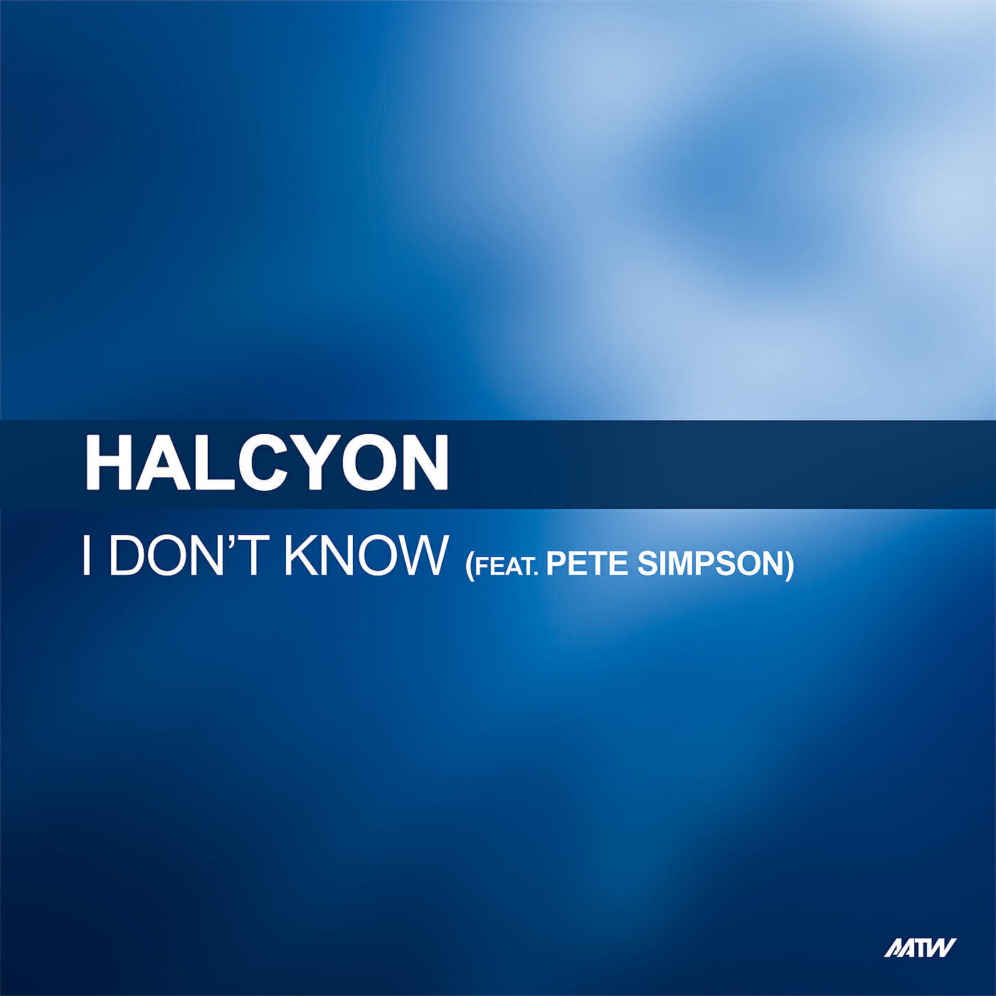 HALCYON - I Don't Know