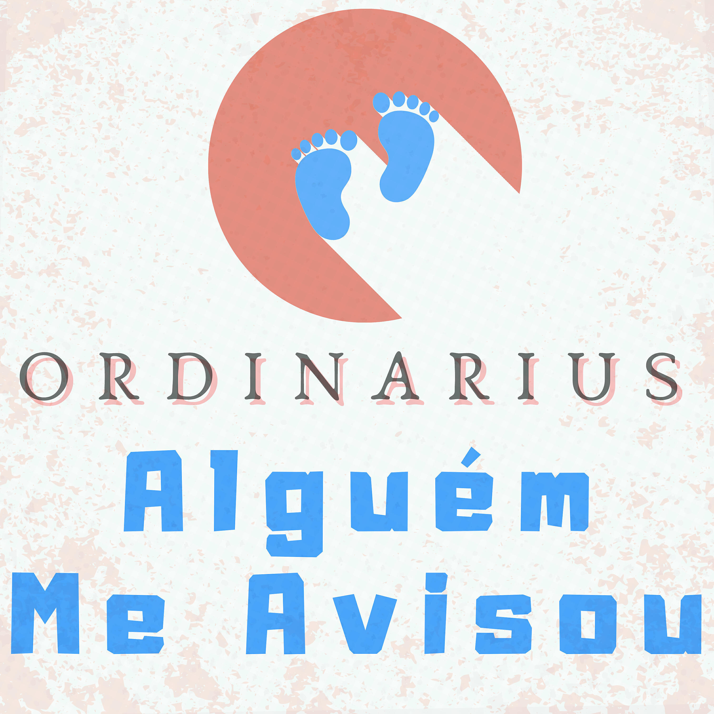 Ordinarius - Alguém Me Avisou