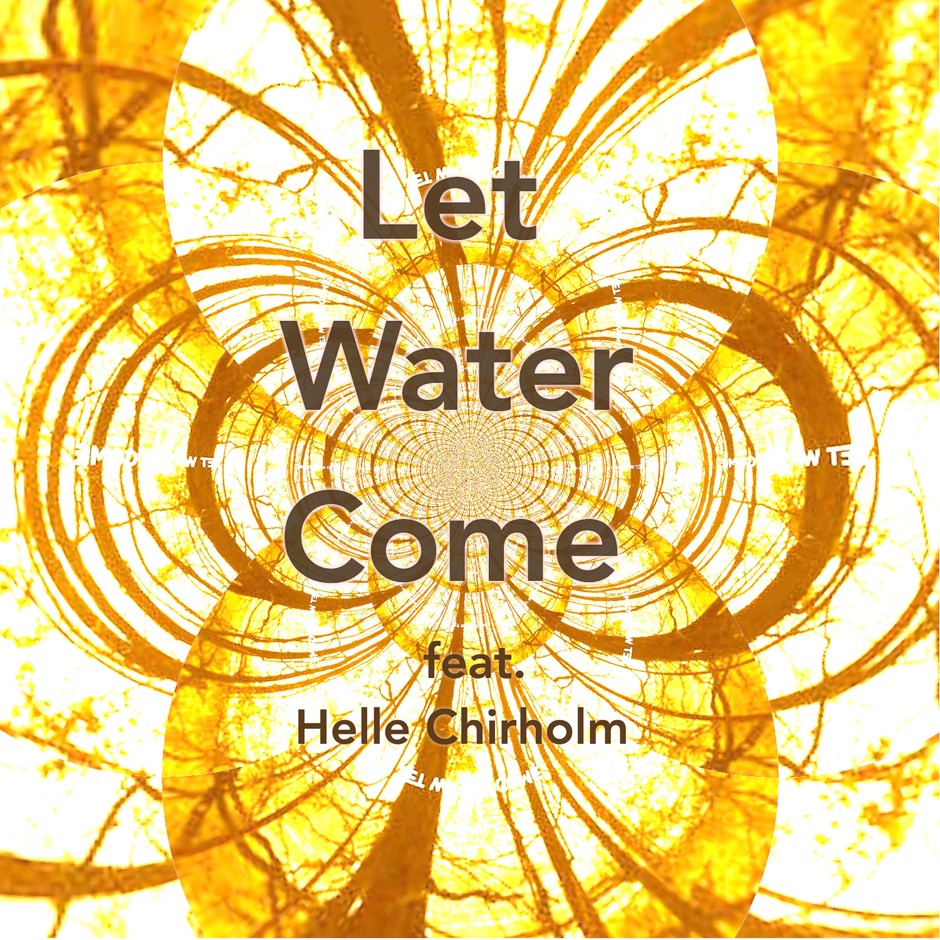 Постер альбома Let Water Come