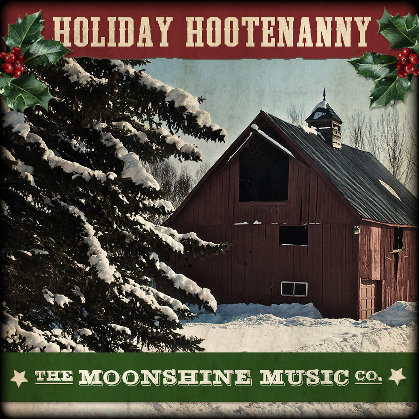 Постер альбома The Moonshine Music Co: Holiday Hootenanny