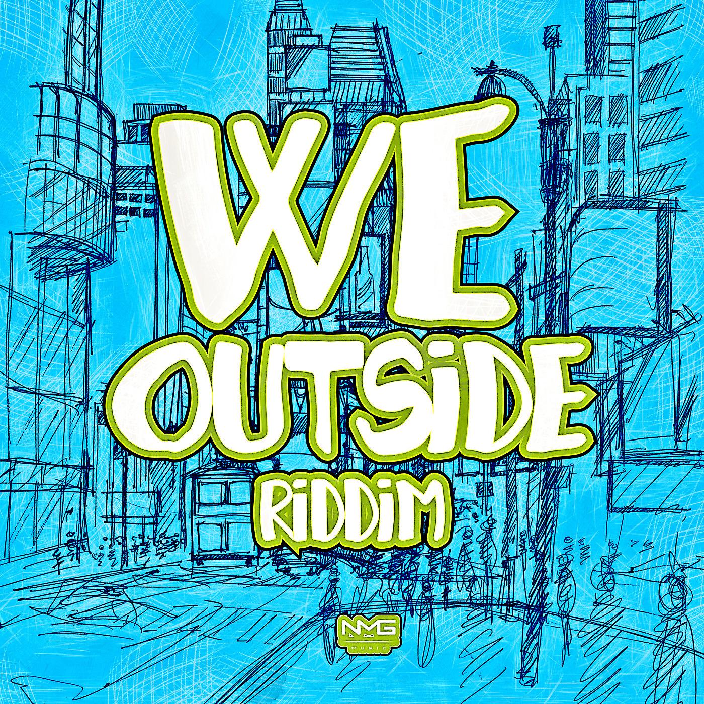 Постер альбома We Outside (Riddim)