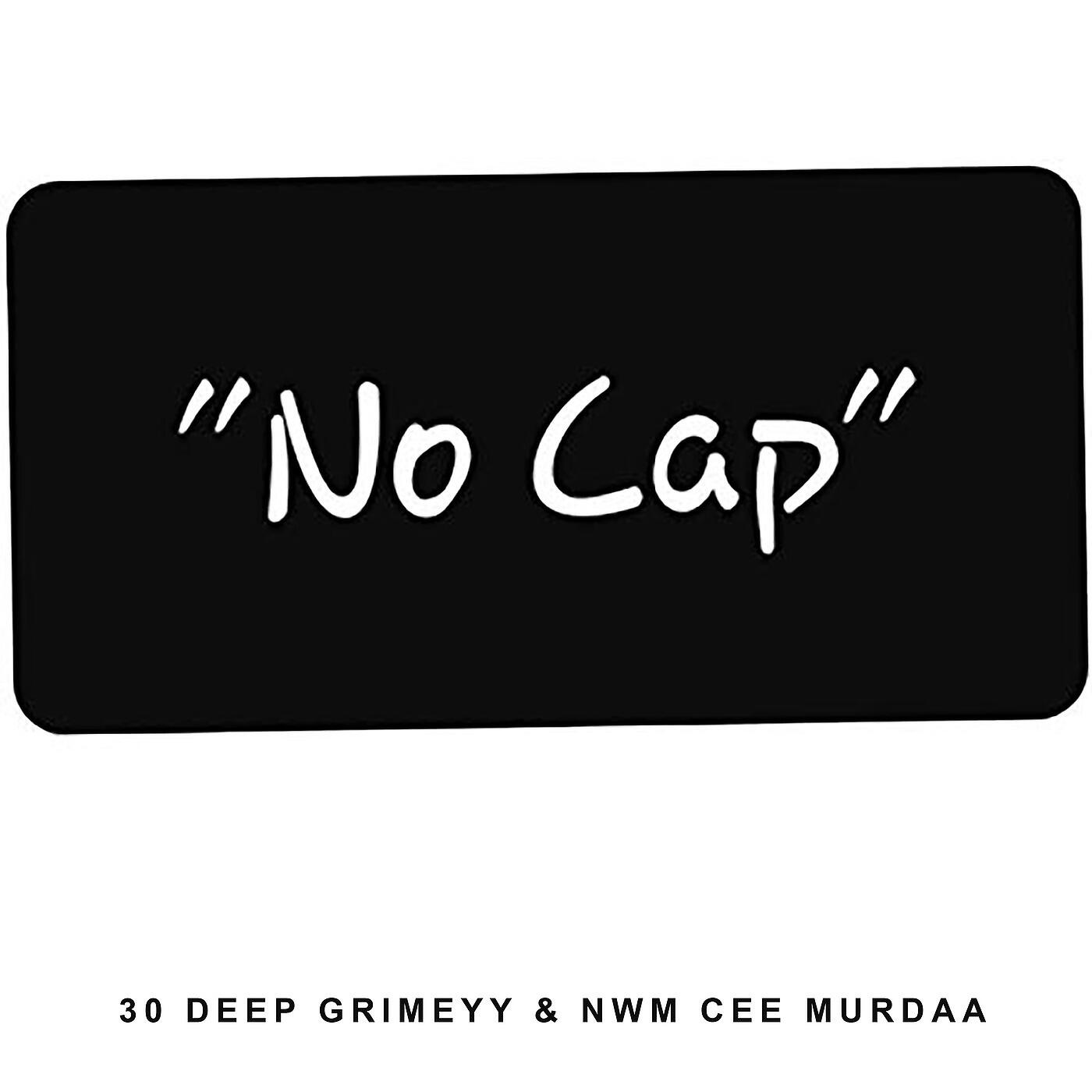 30 Deep Grimeyy - NoCap