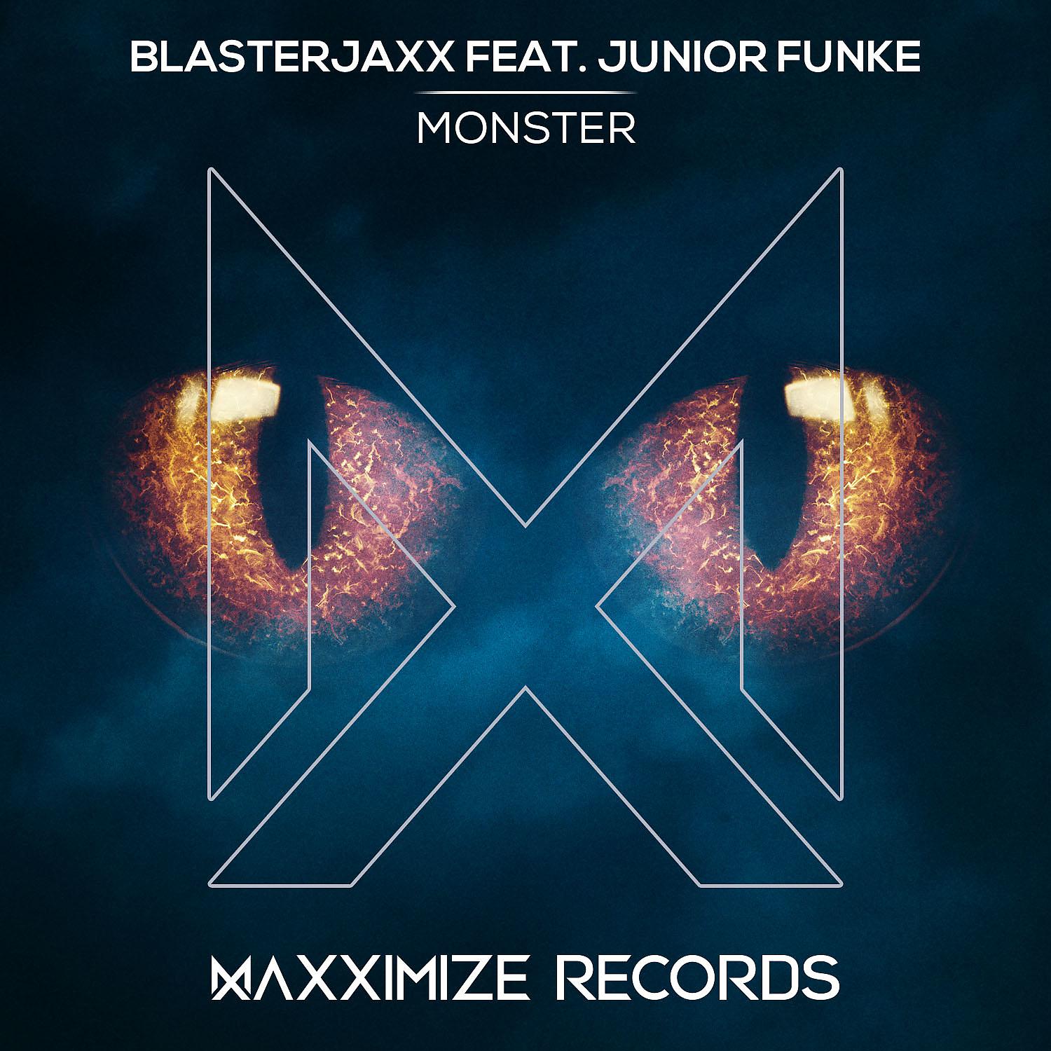 Песни ремикс монстр. Blasterjaxx feat. Junior Funke - Monster. Monster Remix. Blasterjaxx тату. Feat. Junior.