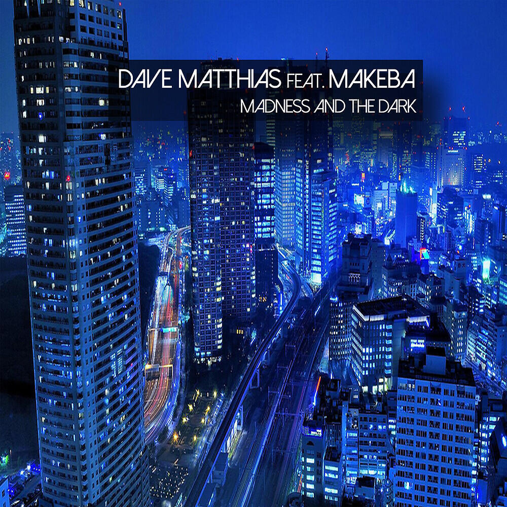 Dave Matthias - Madness and the Dark (Ron Reeser Instrumental Mix)