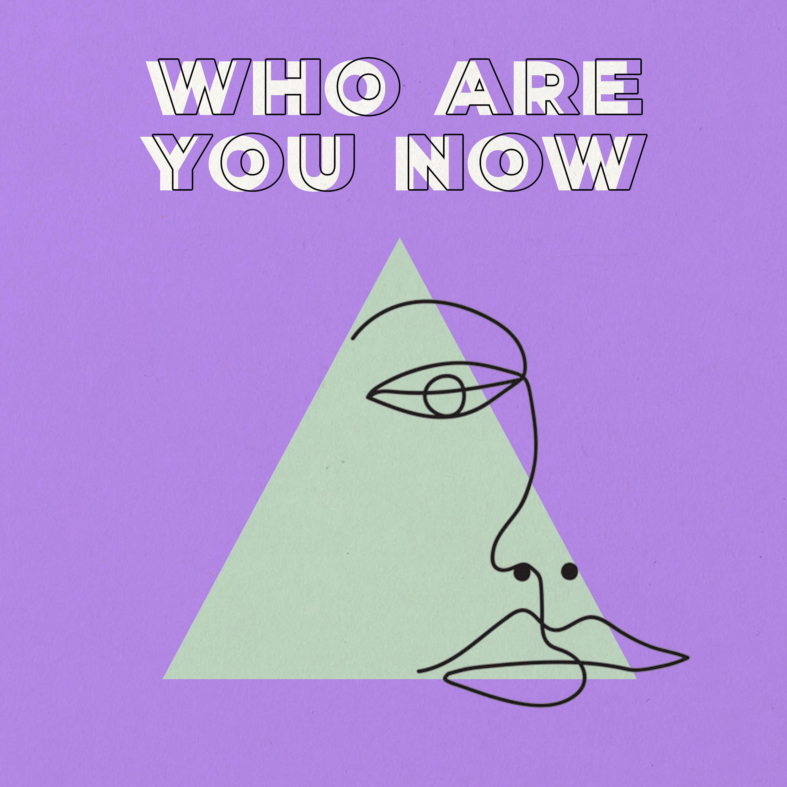 Постер альбома Who Are You Now