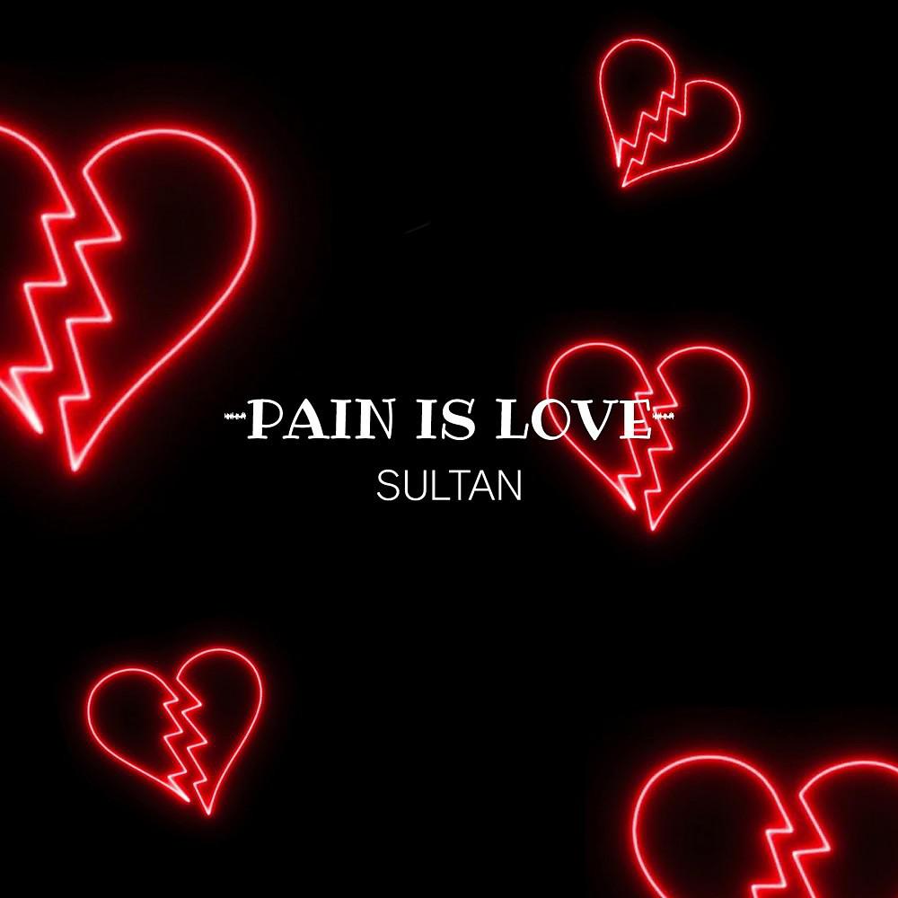 Постер альбома Pain Is Love