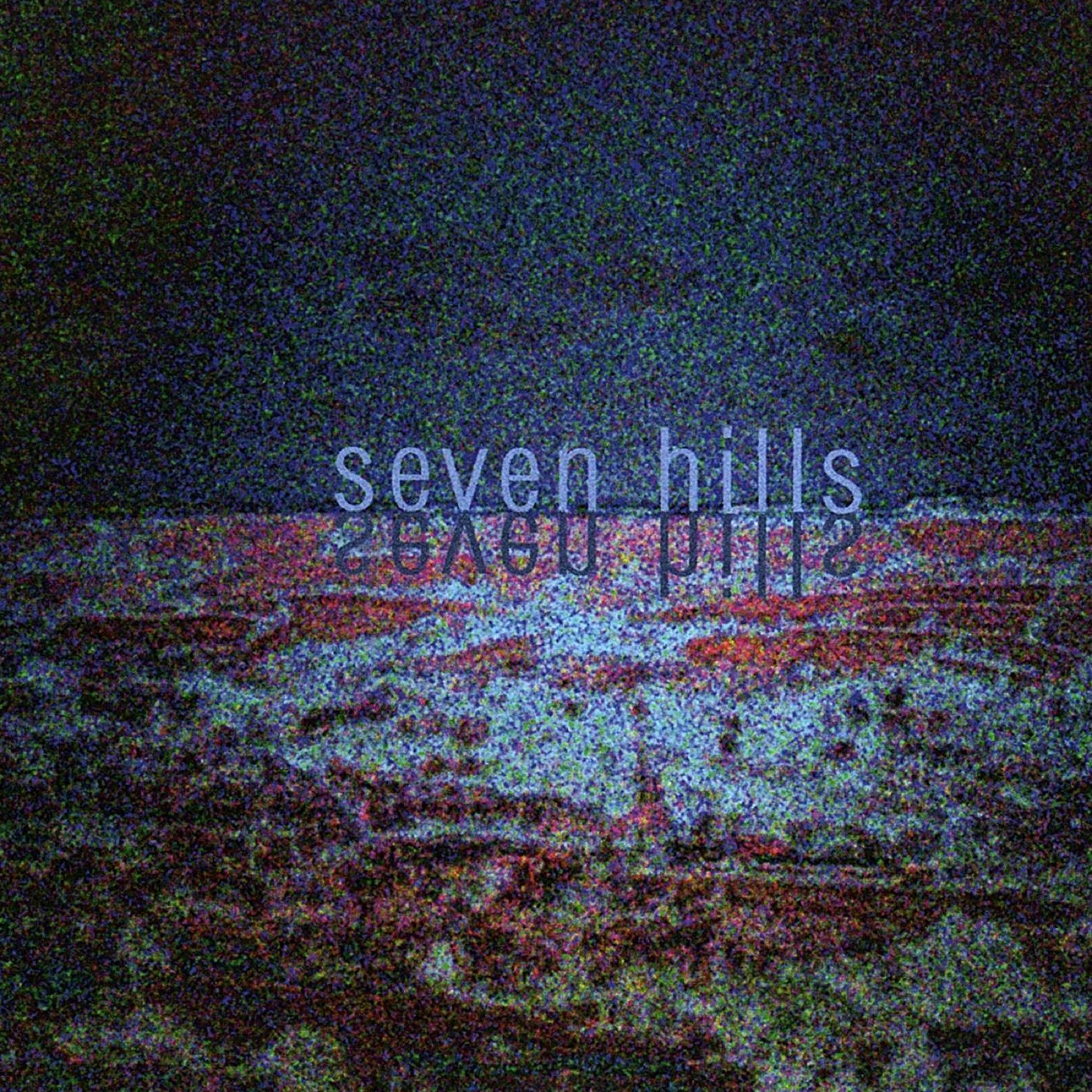 Постер альбома Seven Hills