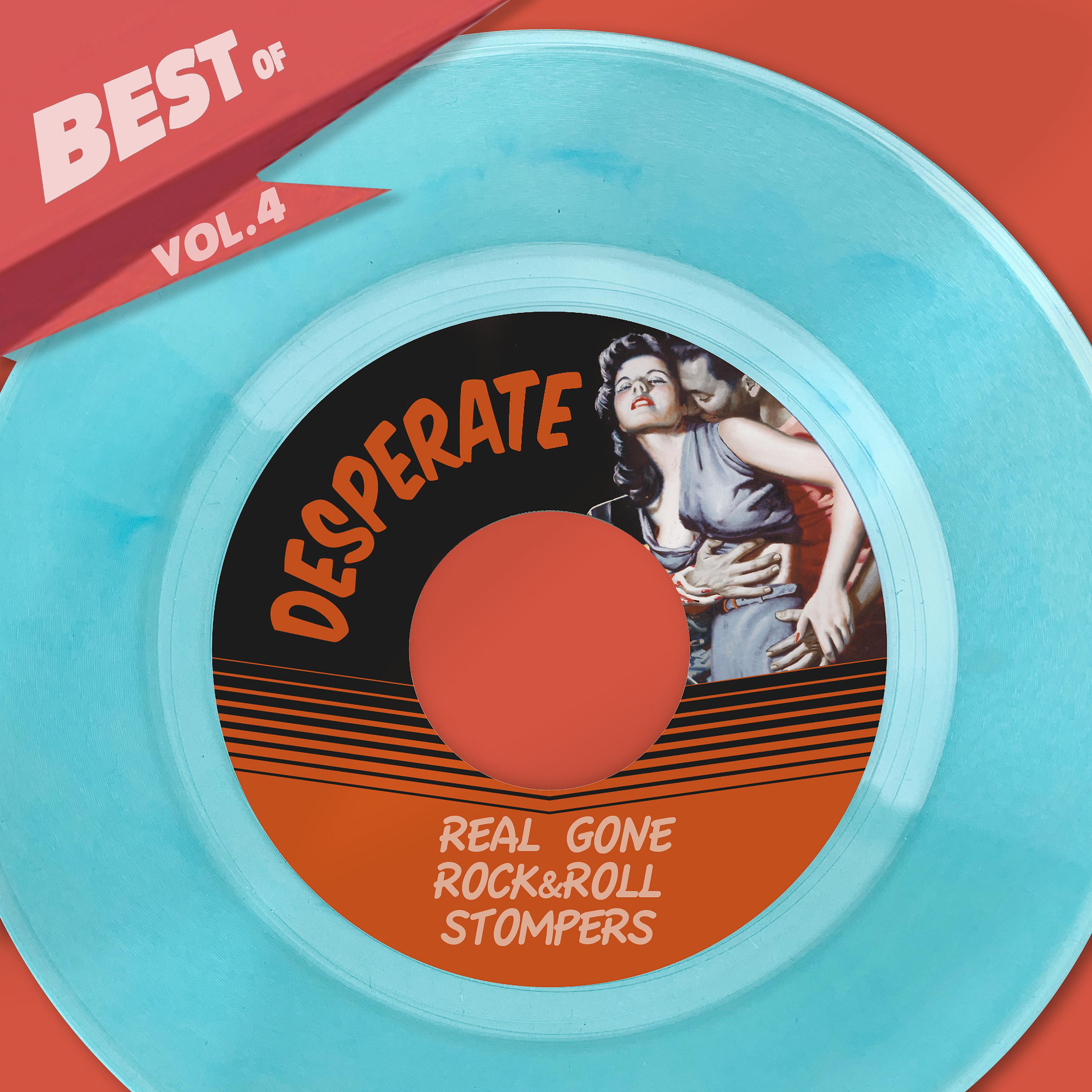 Постер альбома Best Of Desperate Records, Vol. 4 - Real Gone Rock&Roll Stompers
