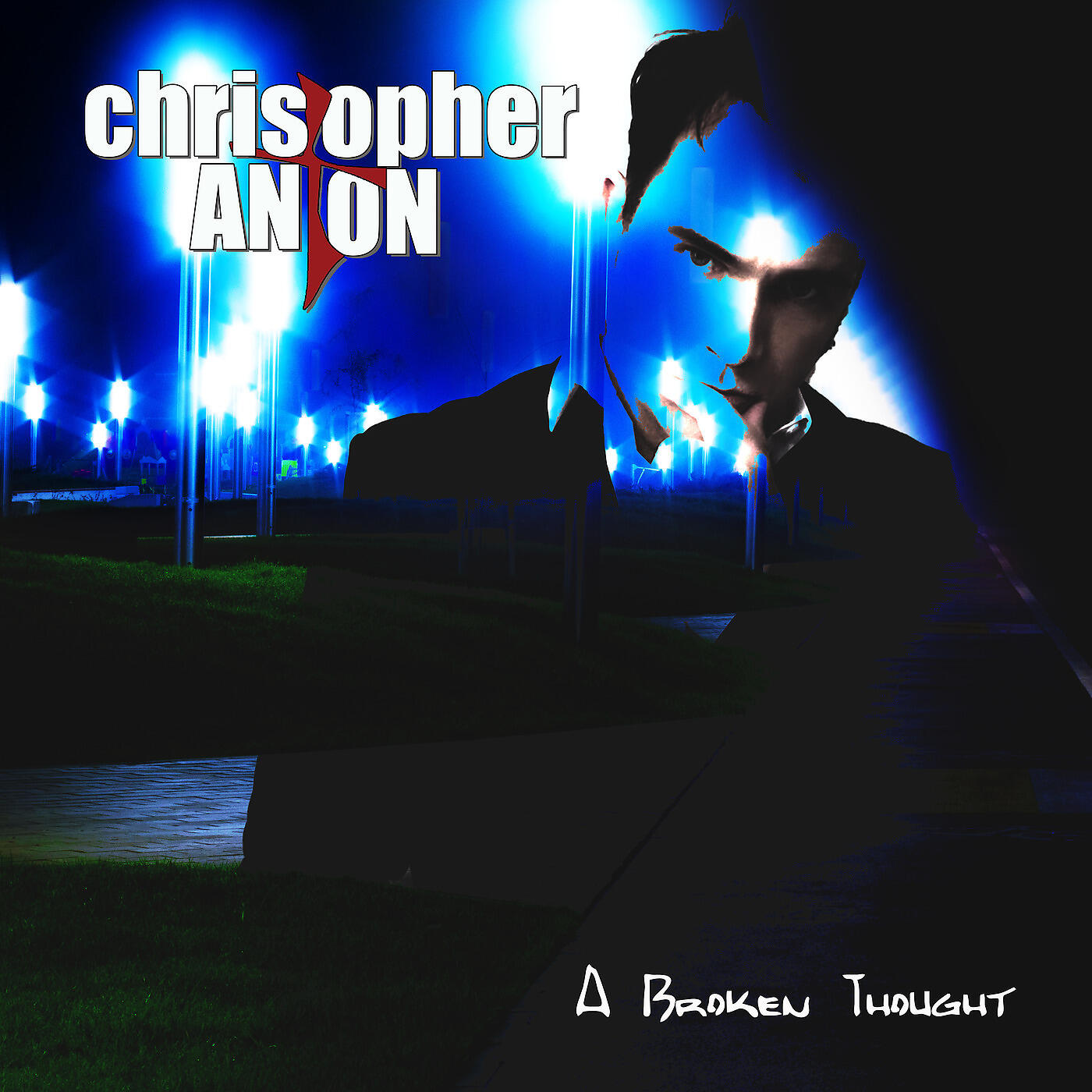Christopher Anton - A Broken Thought