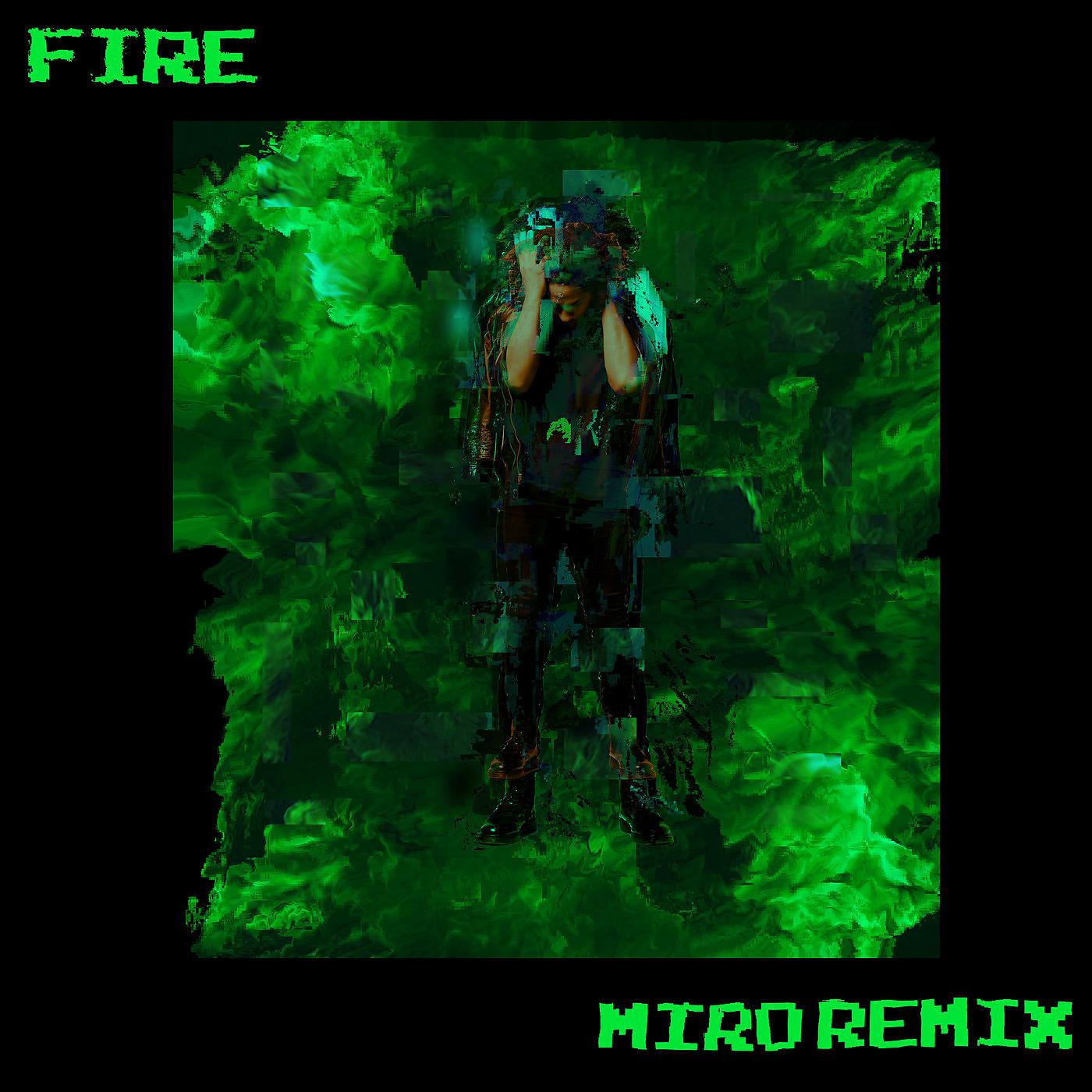 Постер альбома Fire (Miro Remix)