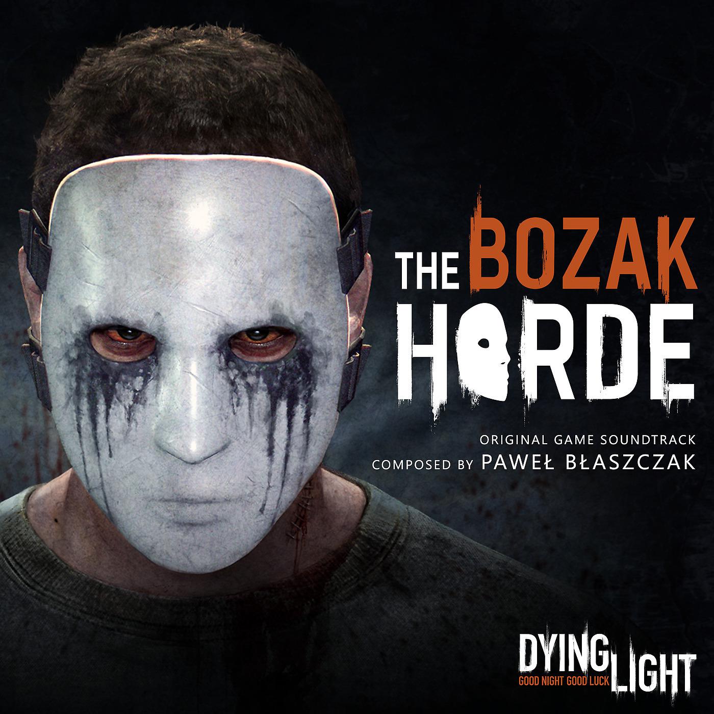 Постер альбома Dying Light: The Bozak Horde (Original Game Soundtrack)