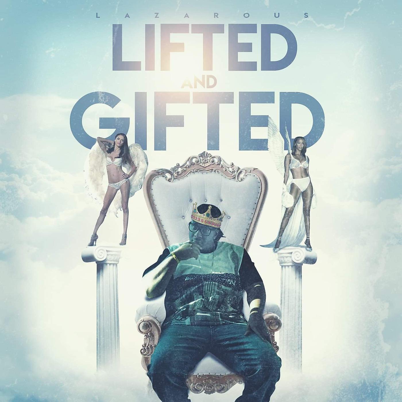 Постер альбома Lifted and Gifted