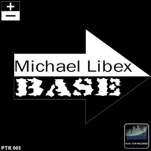 Michael Libex - Base (TribeX Remix)