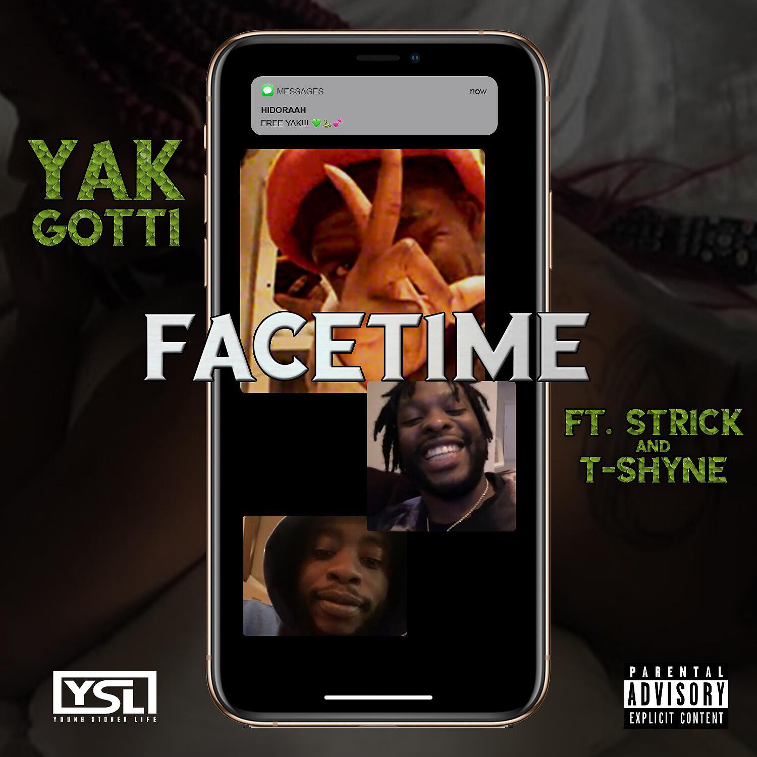 Yak Gotti - Facetime (feat. Strick & T-Shyne)