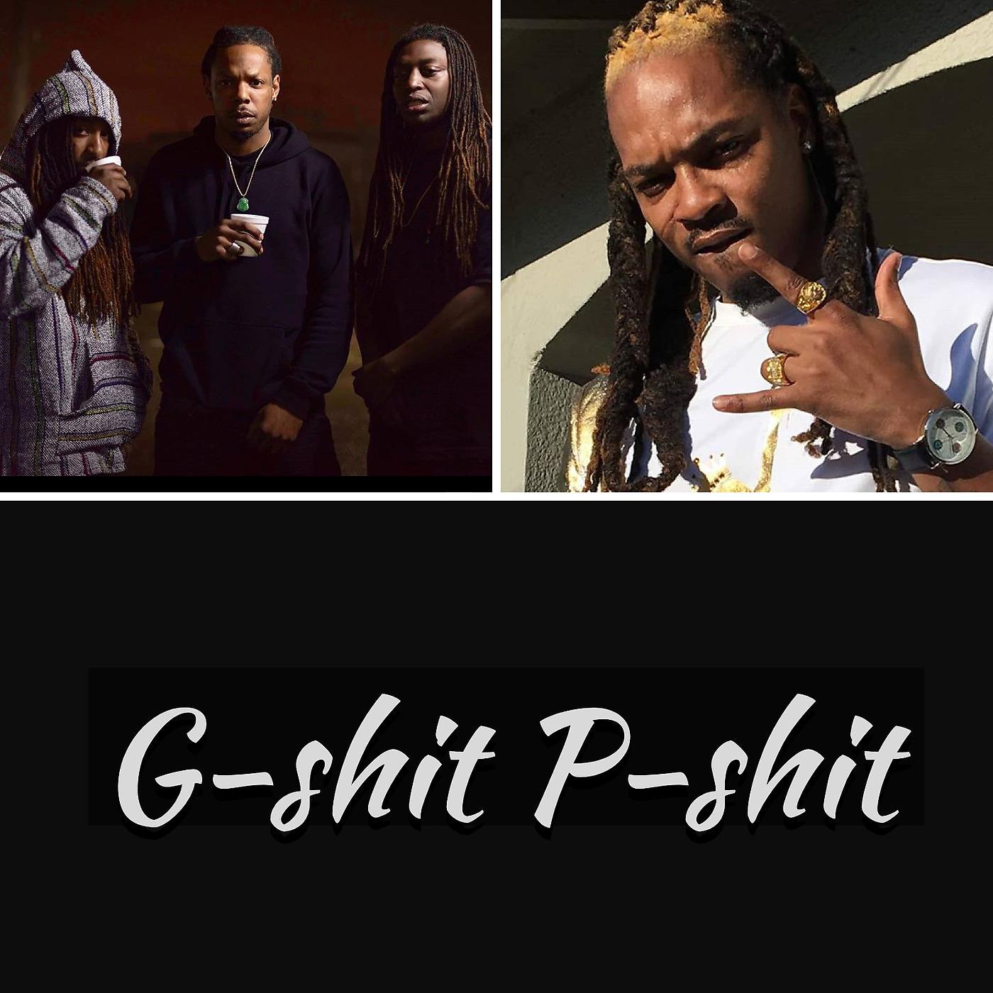 Постер альбома G-Shit P-Shit