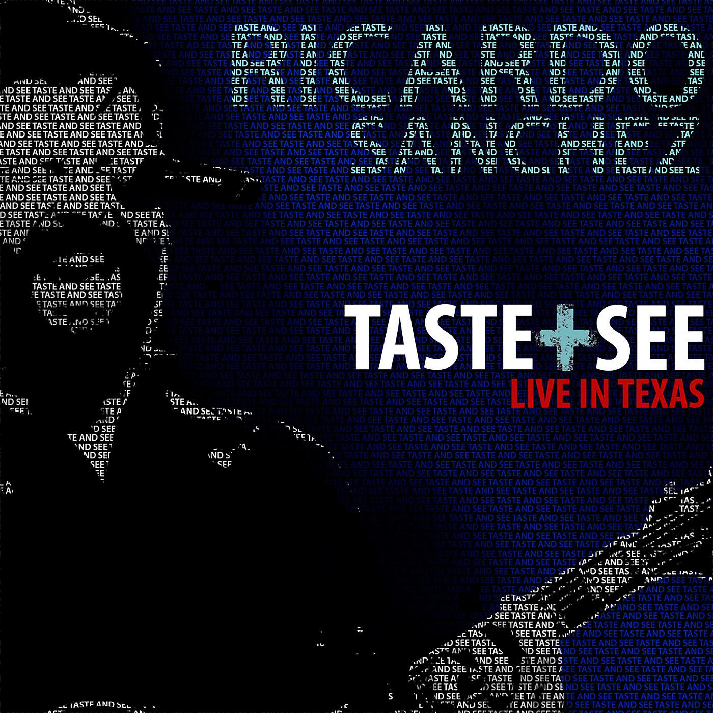 Постер альбома Taste + See (Live in Texas)