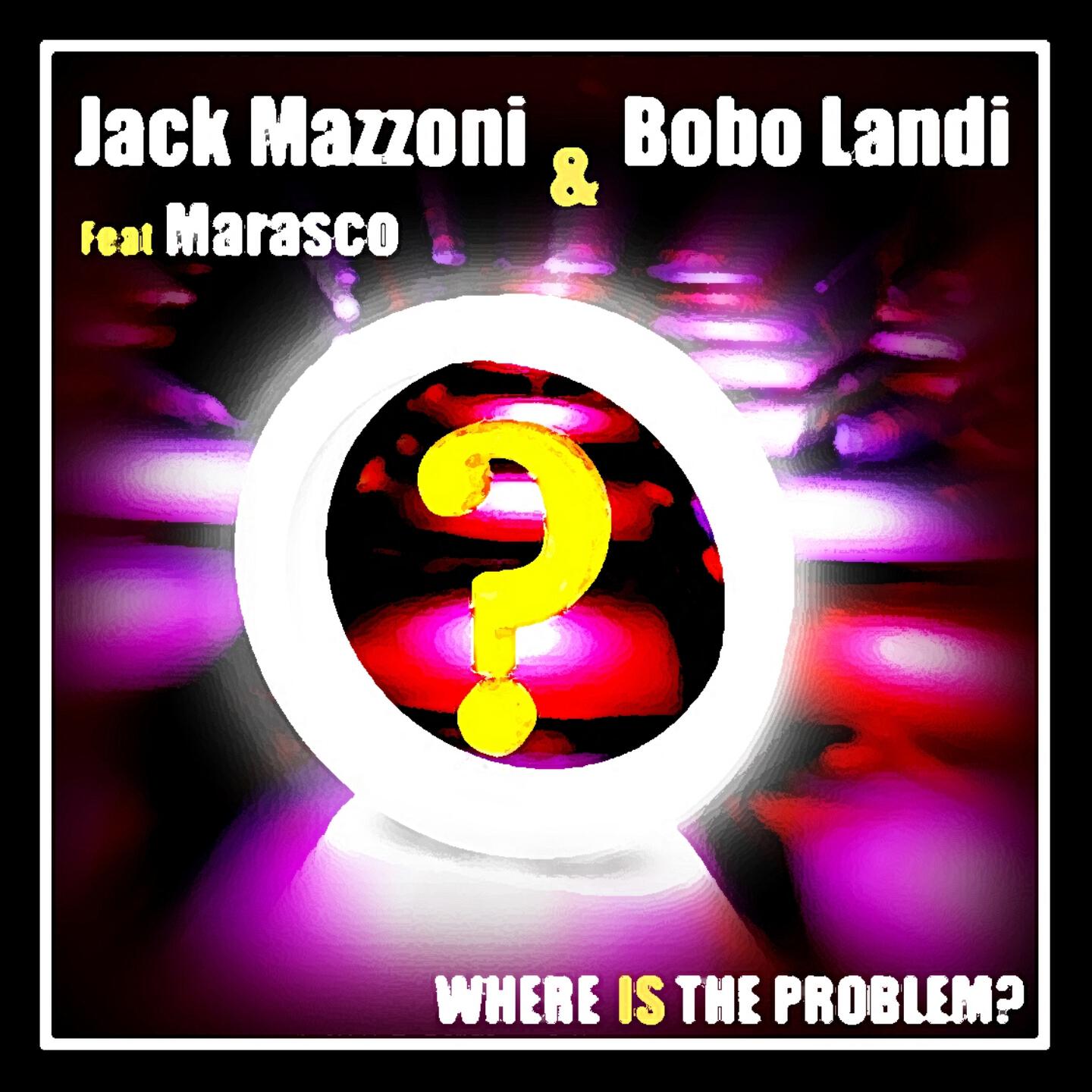 Jack Mazzoni - Where Is the Problem (In Da House Edit)