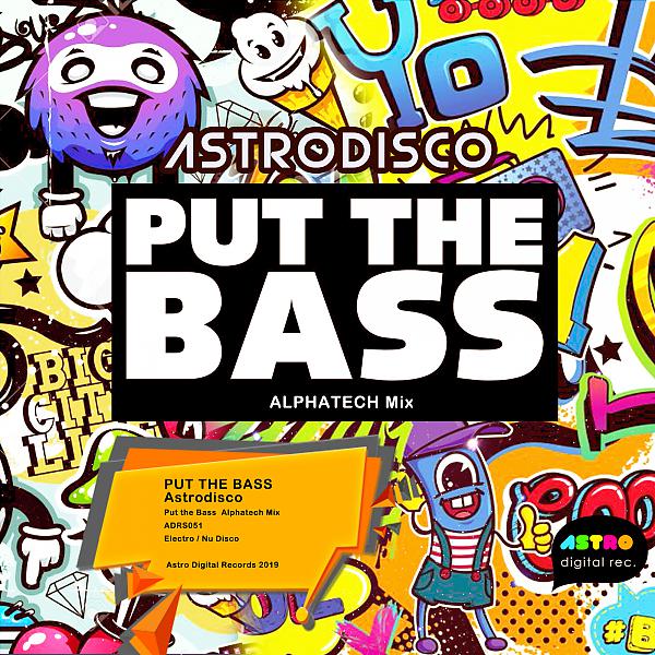 Постер альбома Put The Bass (Alphatech Mix)