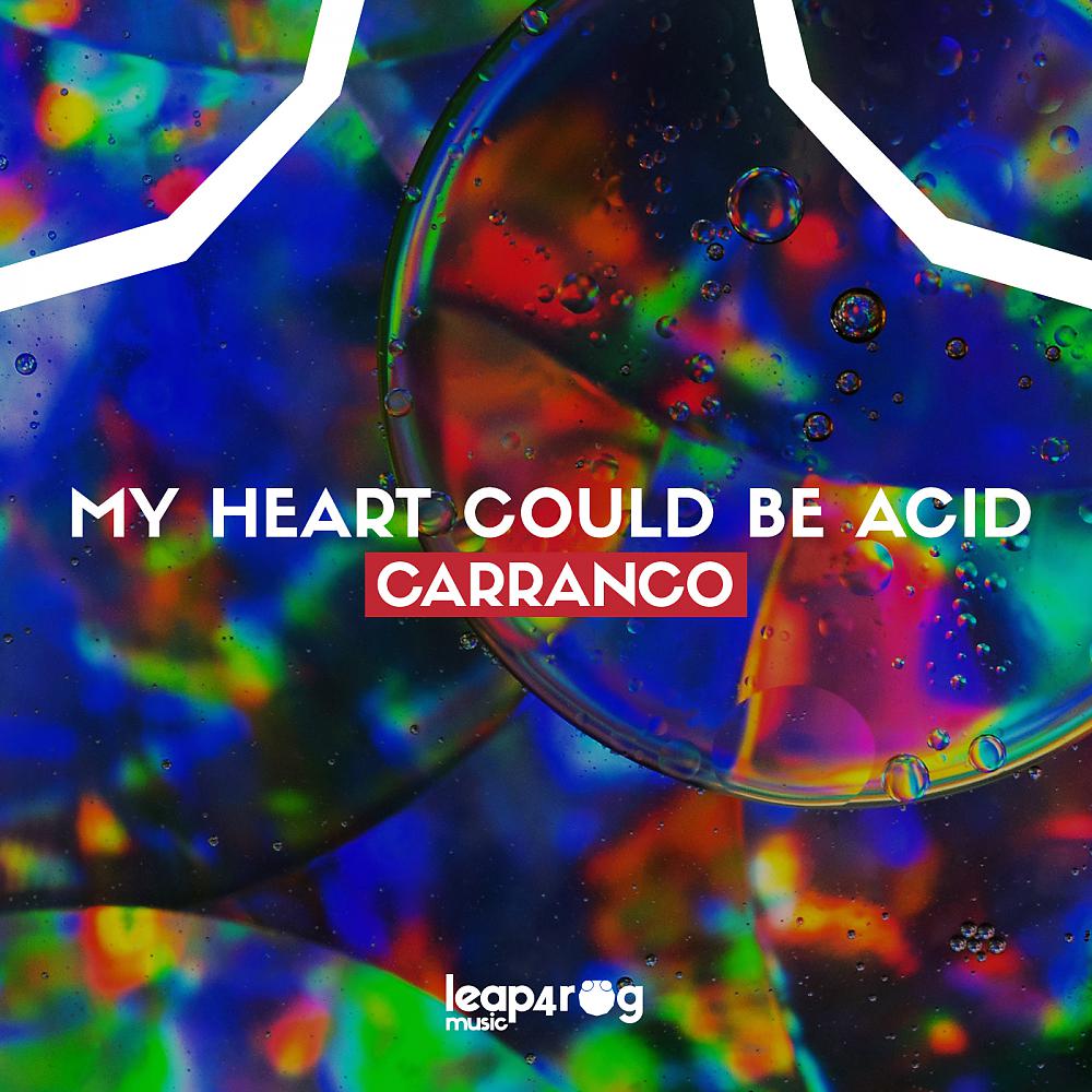 Постер альбома My Heart Could Be Acid