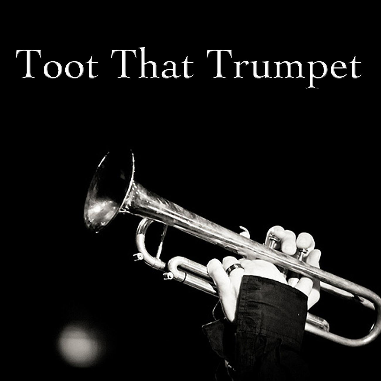 Постер альбома Toot That Trumpet