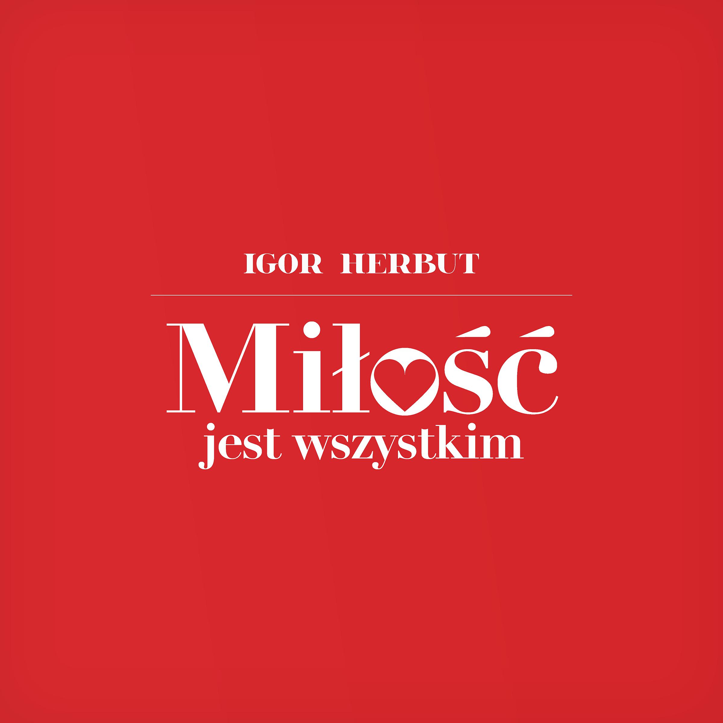 Постер альбома Miłość jest wszystkim