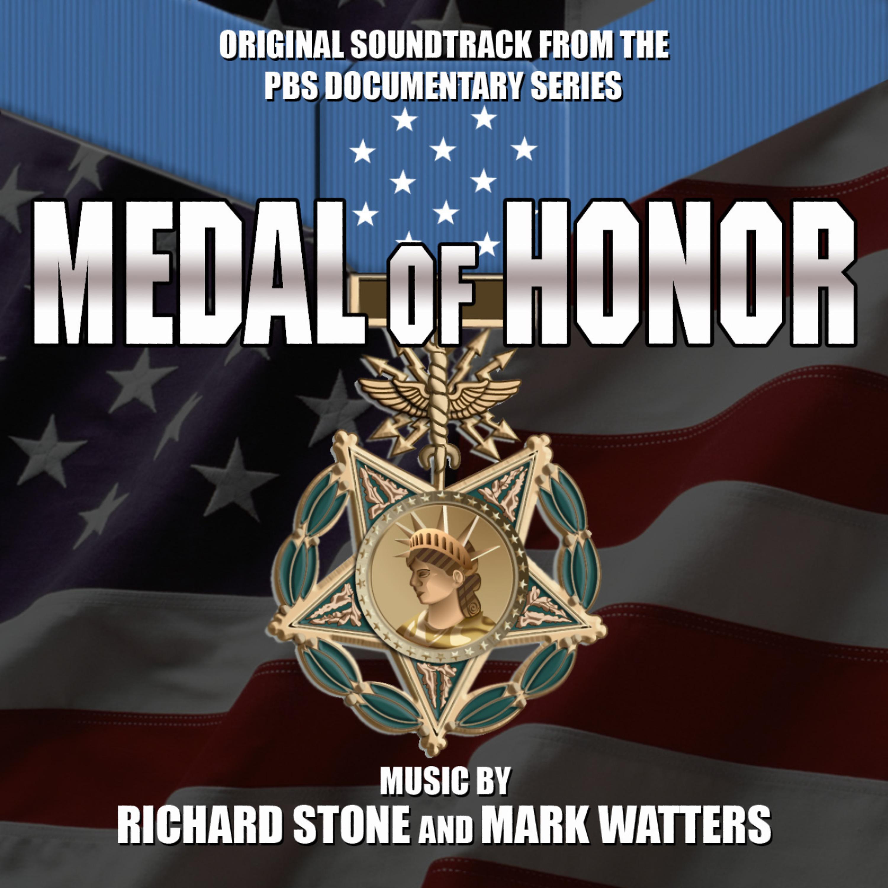Постер альбома Medal Of Honor: True Stories Of America's Greatest War Heroes - Original Soundtrack from the PBS Documentary Series