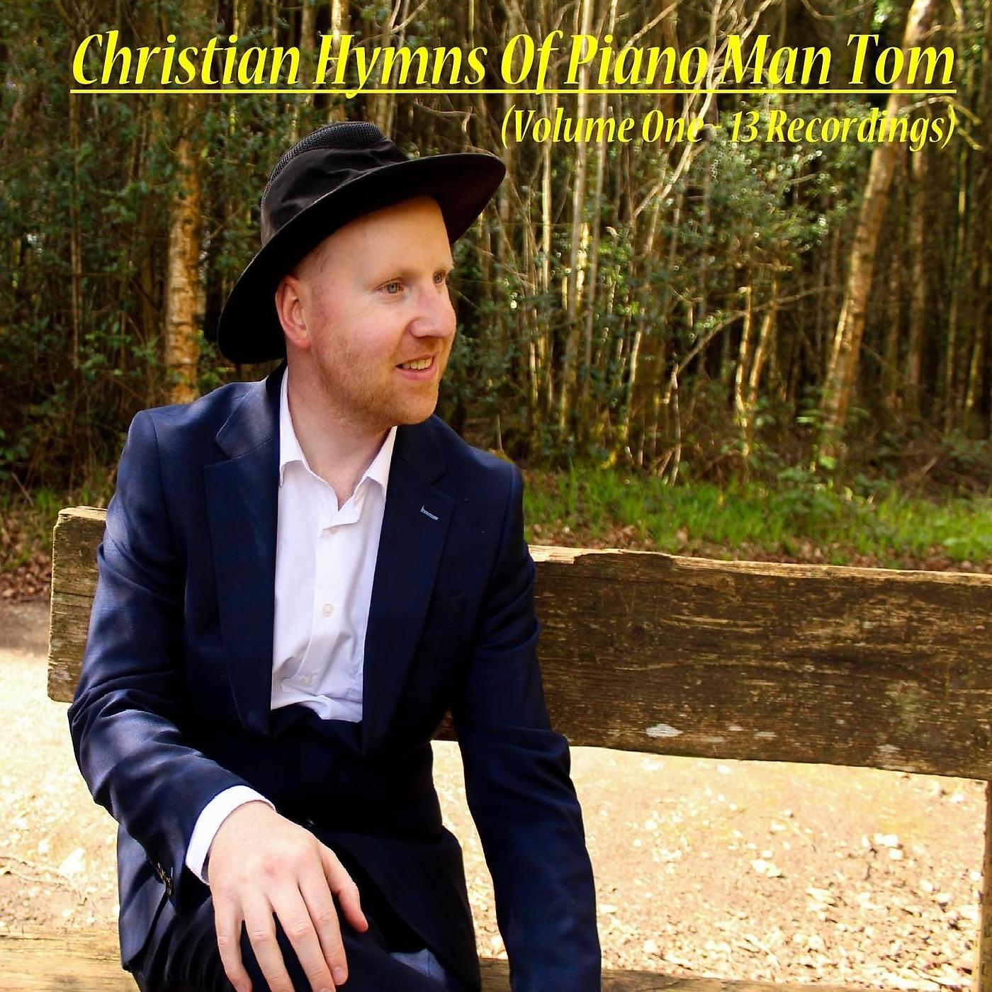 Постер альбома Christian Hymns of Piano Man Tom, Vol. 1