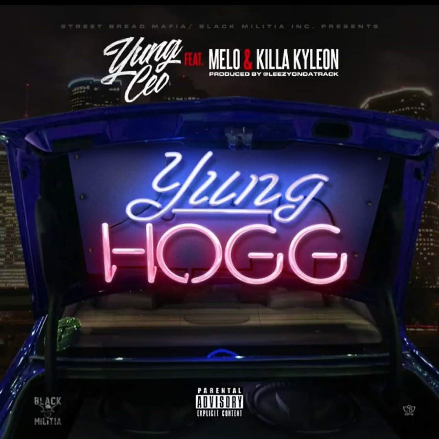 Постер альбома Yung Hogg (feat. Melo & Killa Kyleon)