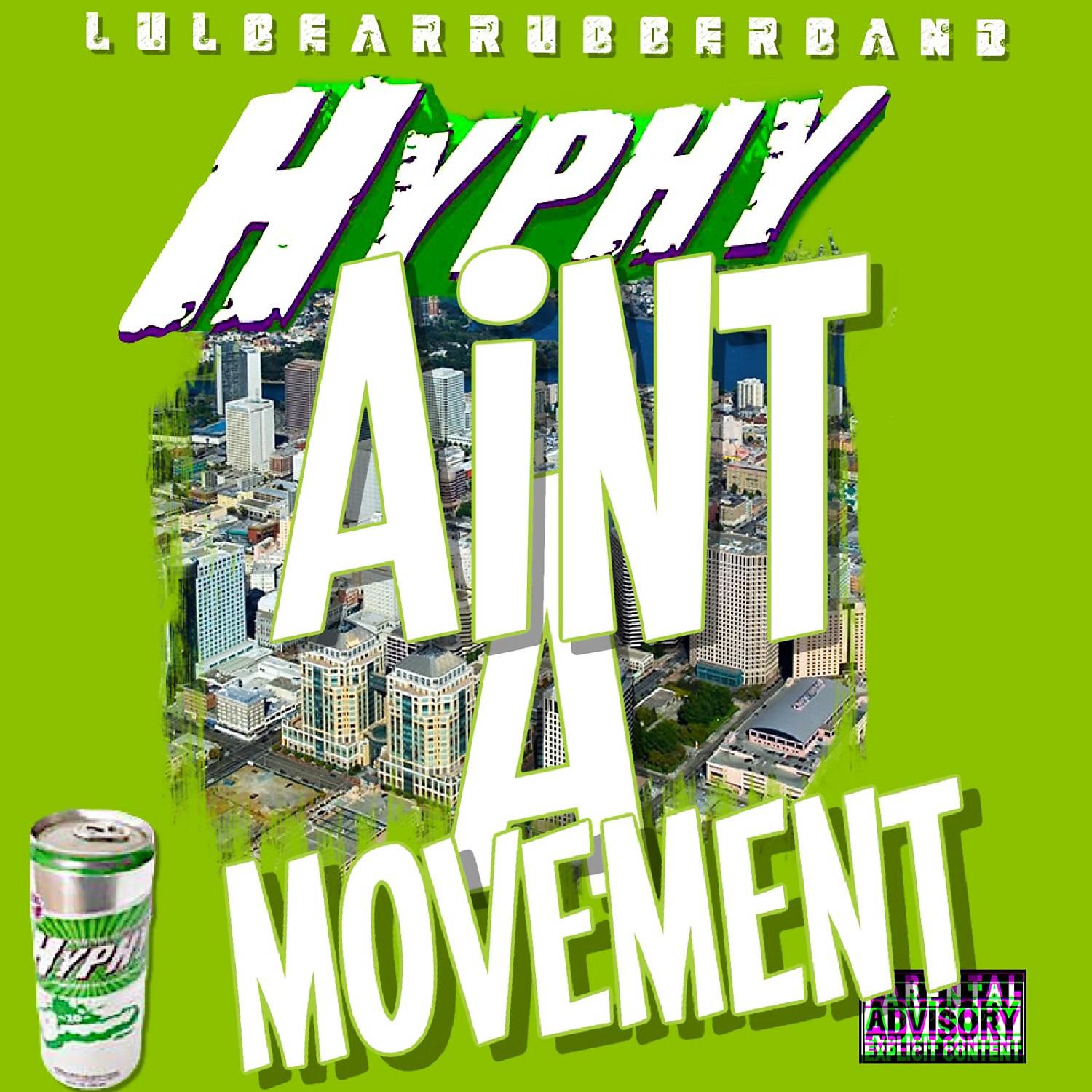 Постер альбома Hyphy Aint A Movement