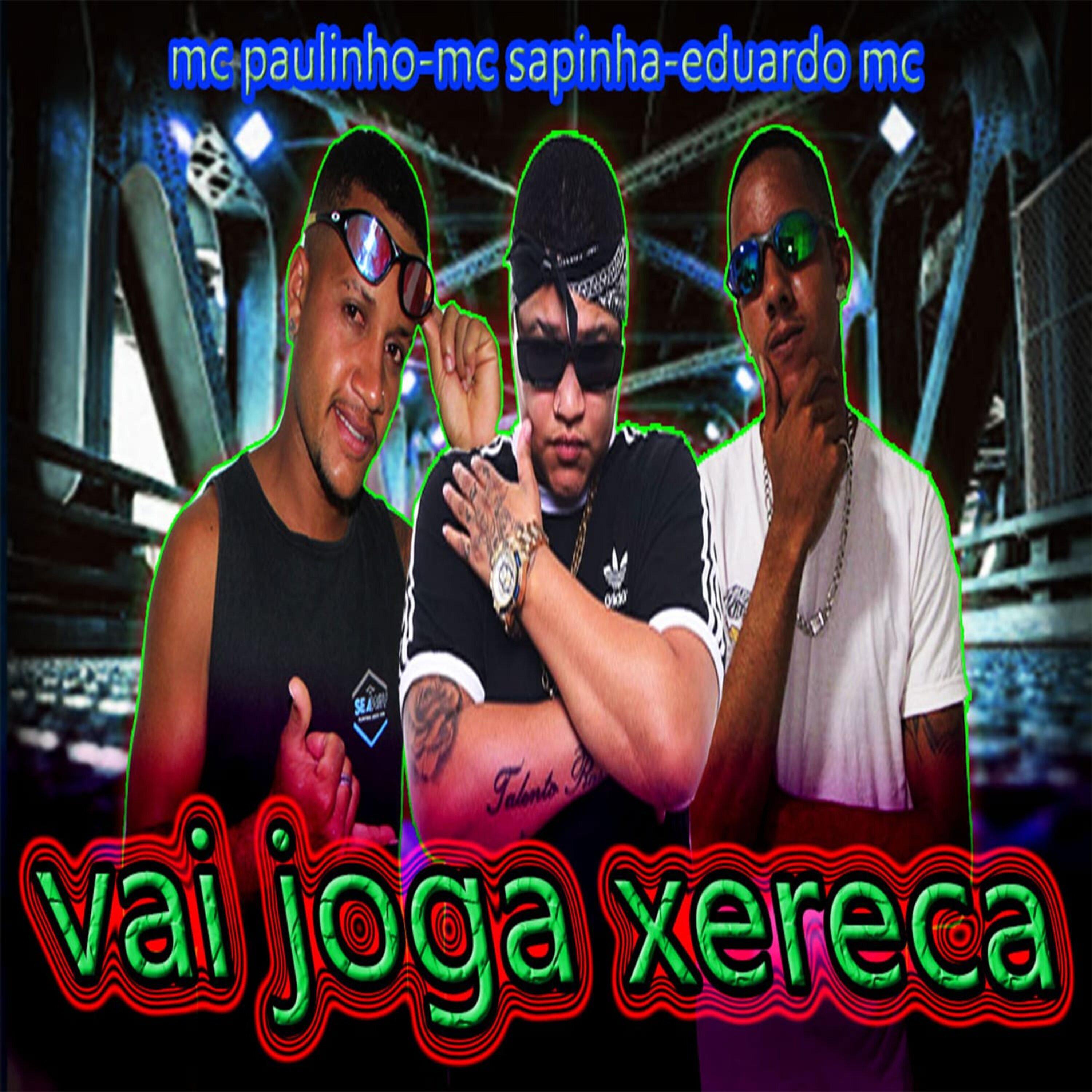 Постер альбома Vai Jogar Xereca