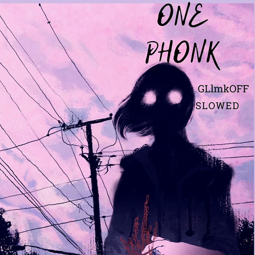Постер альбома One Phonk (Slowed)