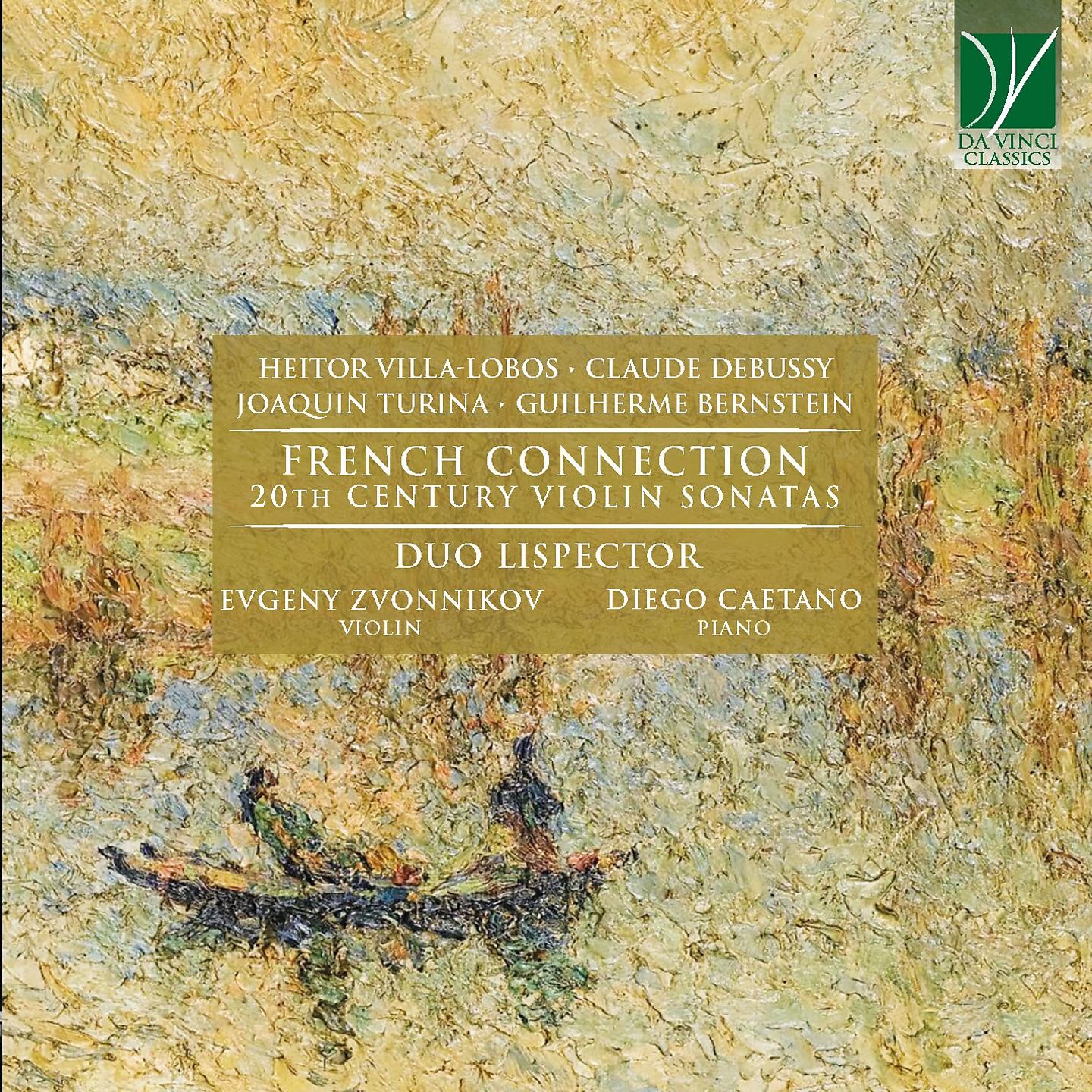 Постер альбома Heitor Villa-Lobos, Claude Debussy, Joaquin Turina, Guilherme Bernstein: French Connection