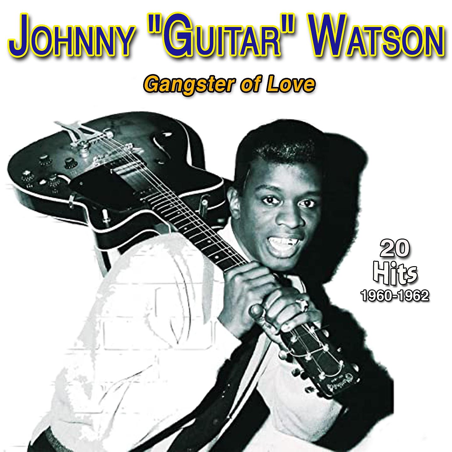 Постер альбома Johnny "Guitar" Watson - Gangster of Love