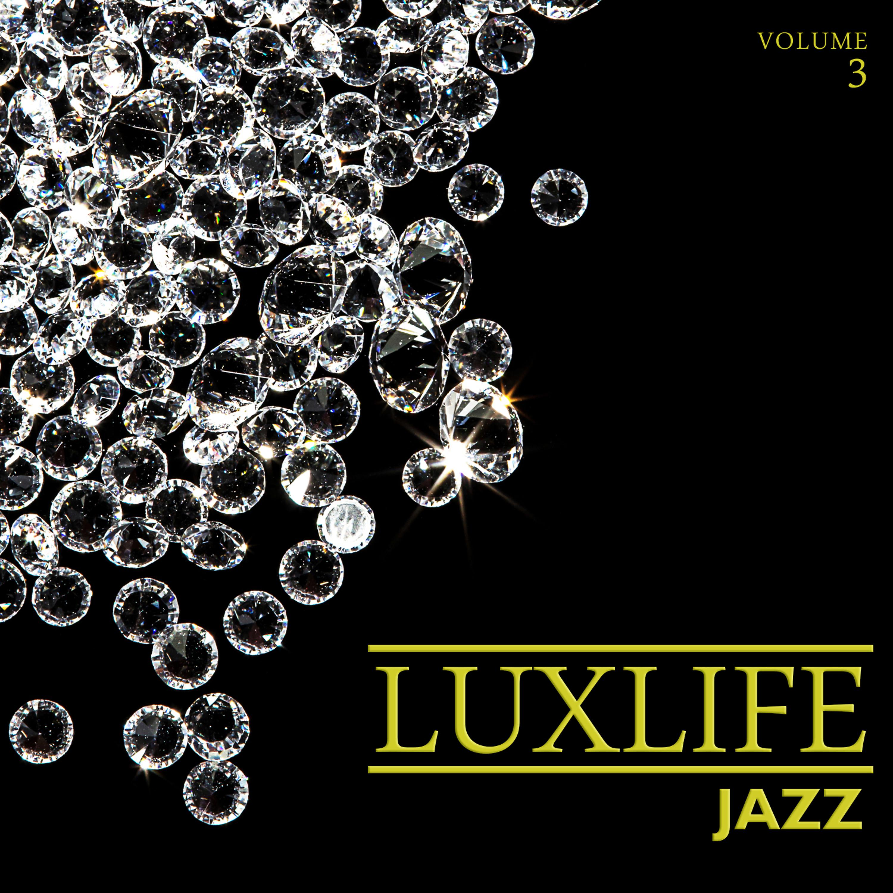 Постер альбома Luxlife: Jazz, Vol. 3