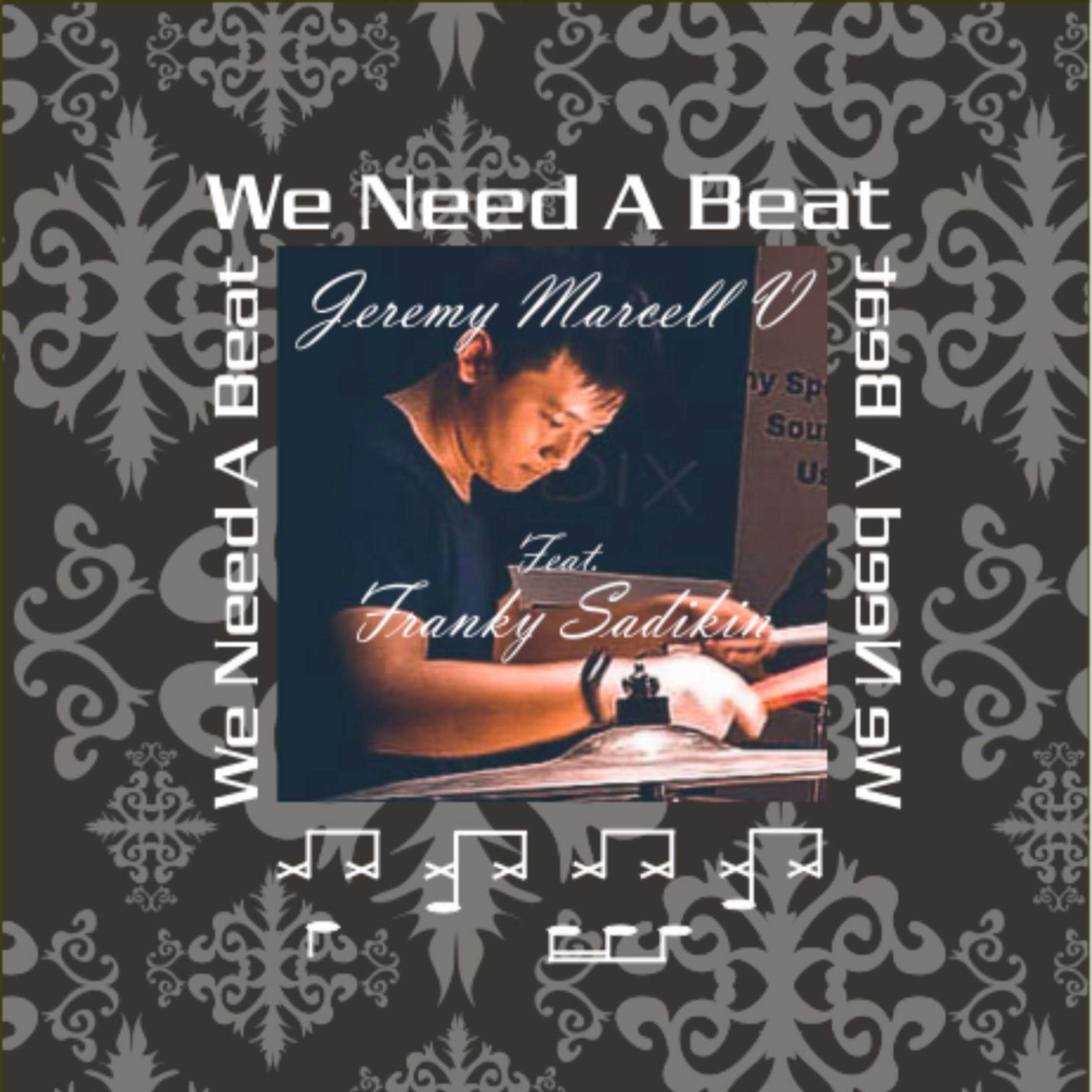Постер альбома We Need a Beat (feat. Franky Sadikin)