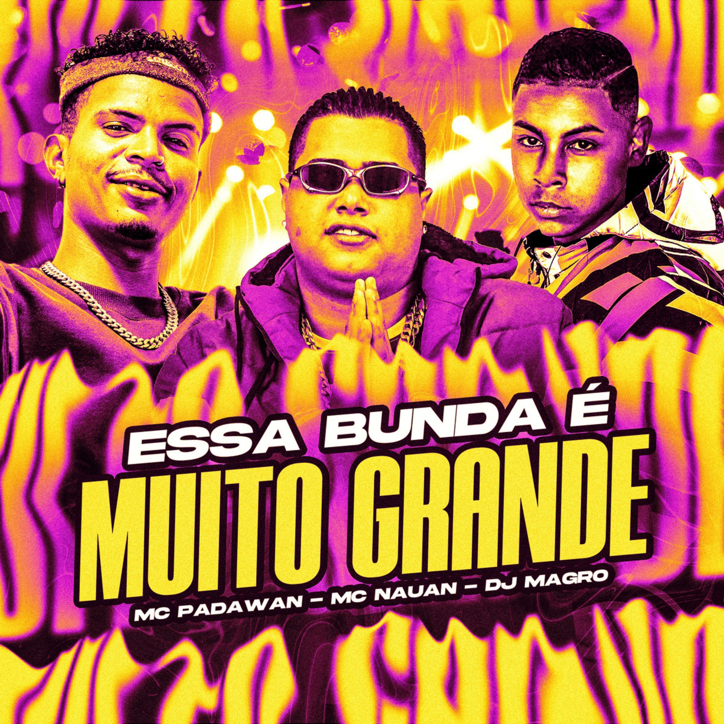 Постер альбома Essa Bunda É Muto Grande
