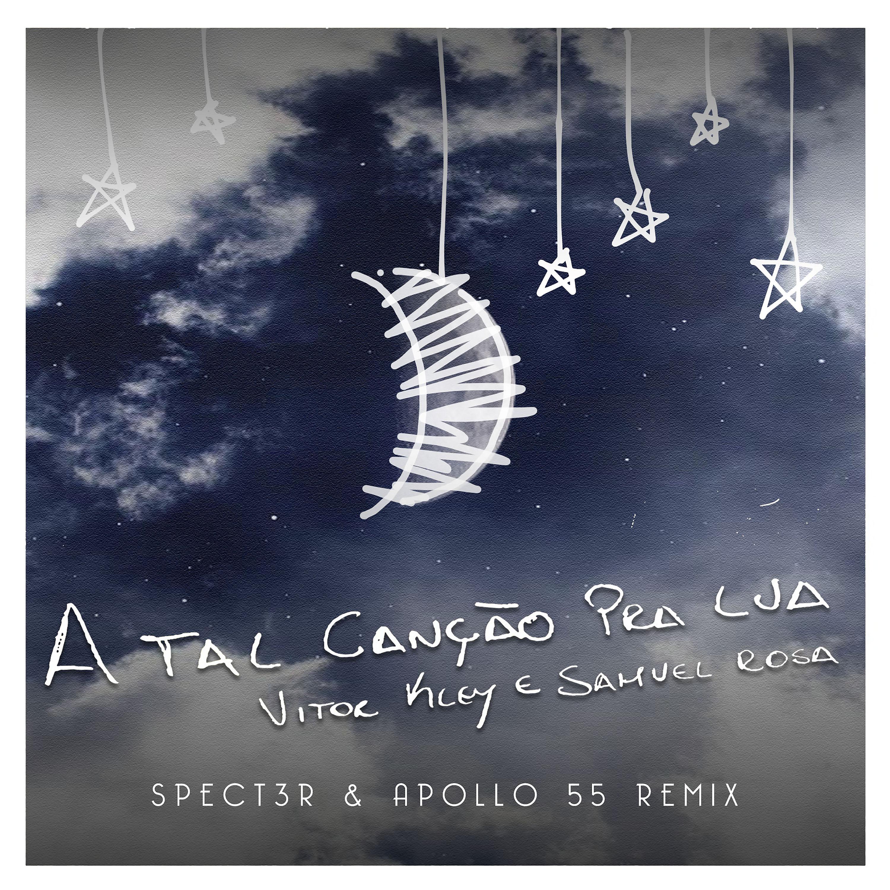 Постер альбома A Tal Canção Pra Lua (Spect3r & Apollo 55 Remix)