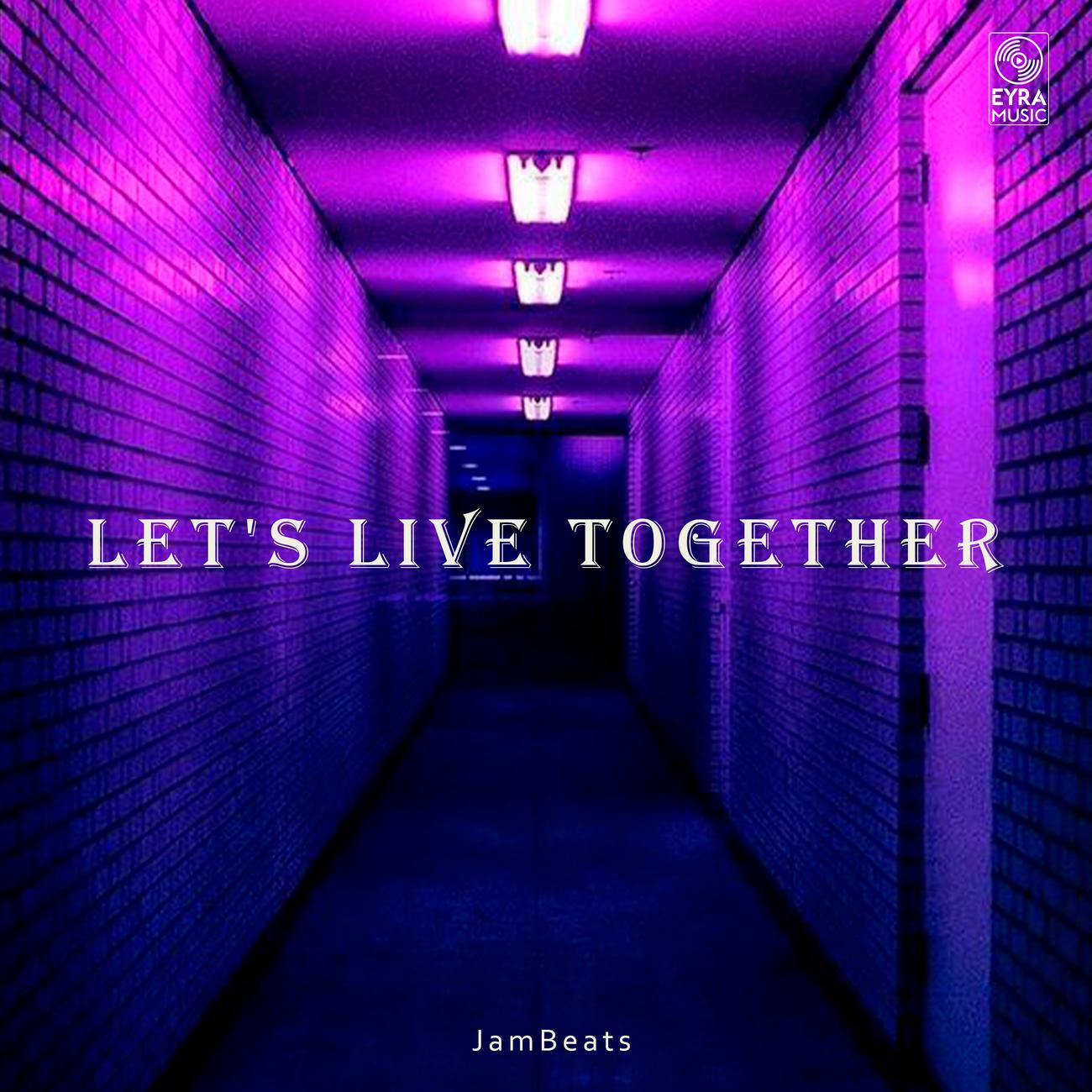 Постер альбома Let's Live Together