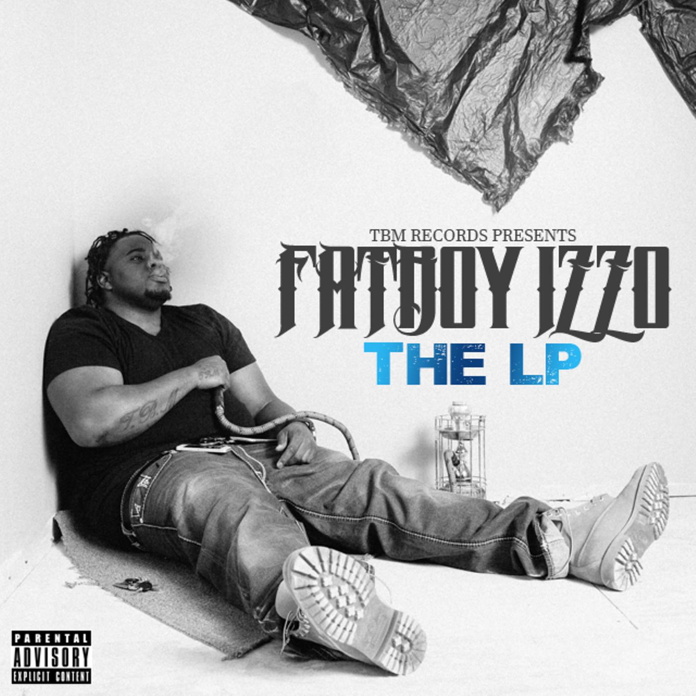 Постер альбома Fatboy Izzo: The Lp