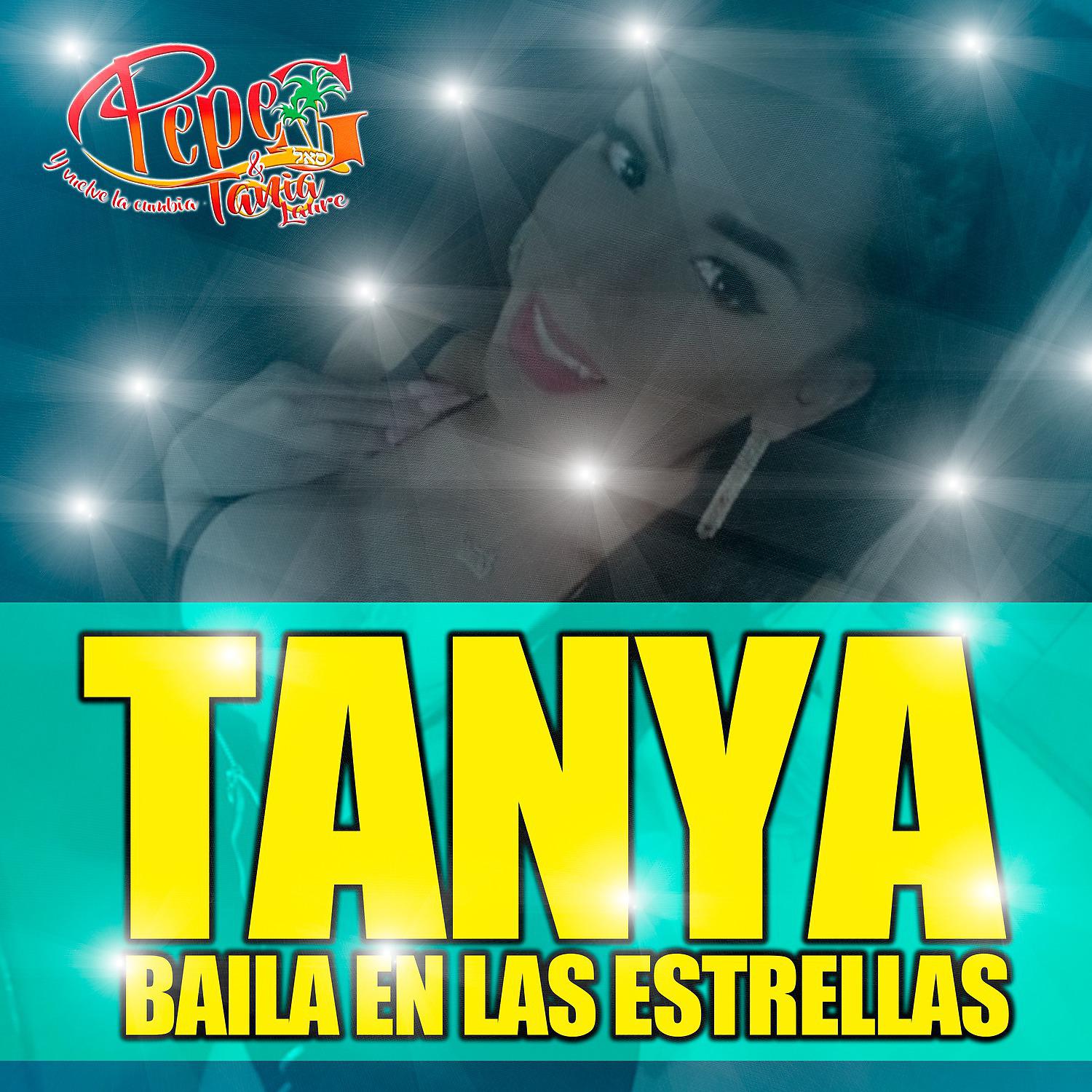 Постер альбома Tanya baila en las estrellas
