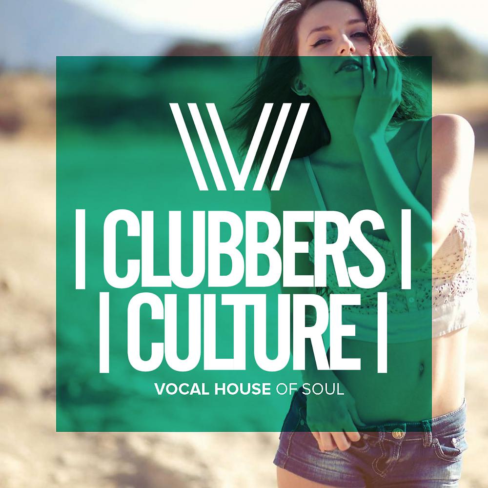 Постер альбома Clubbers Culture: Vocal House Of Soul